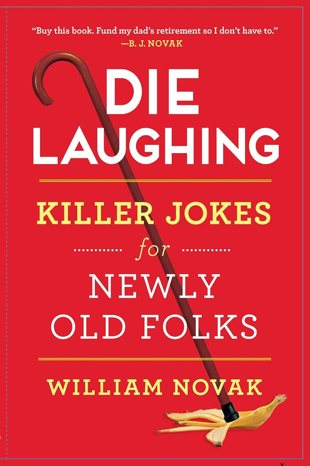 Die Laughing: Killer Jokes for Newly Old Folks baixar o livro de graça