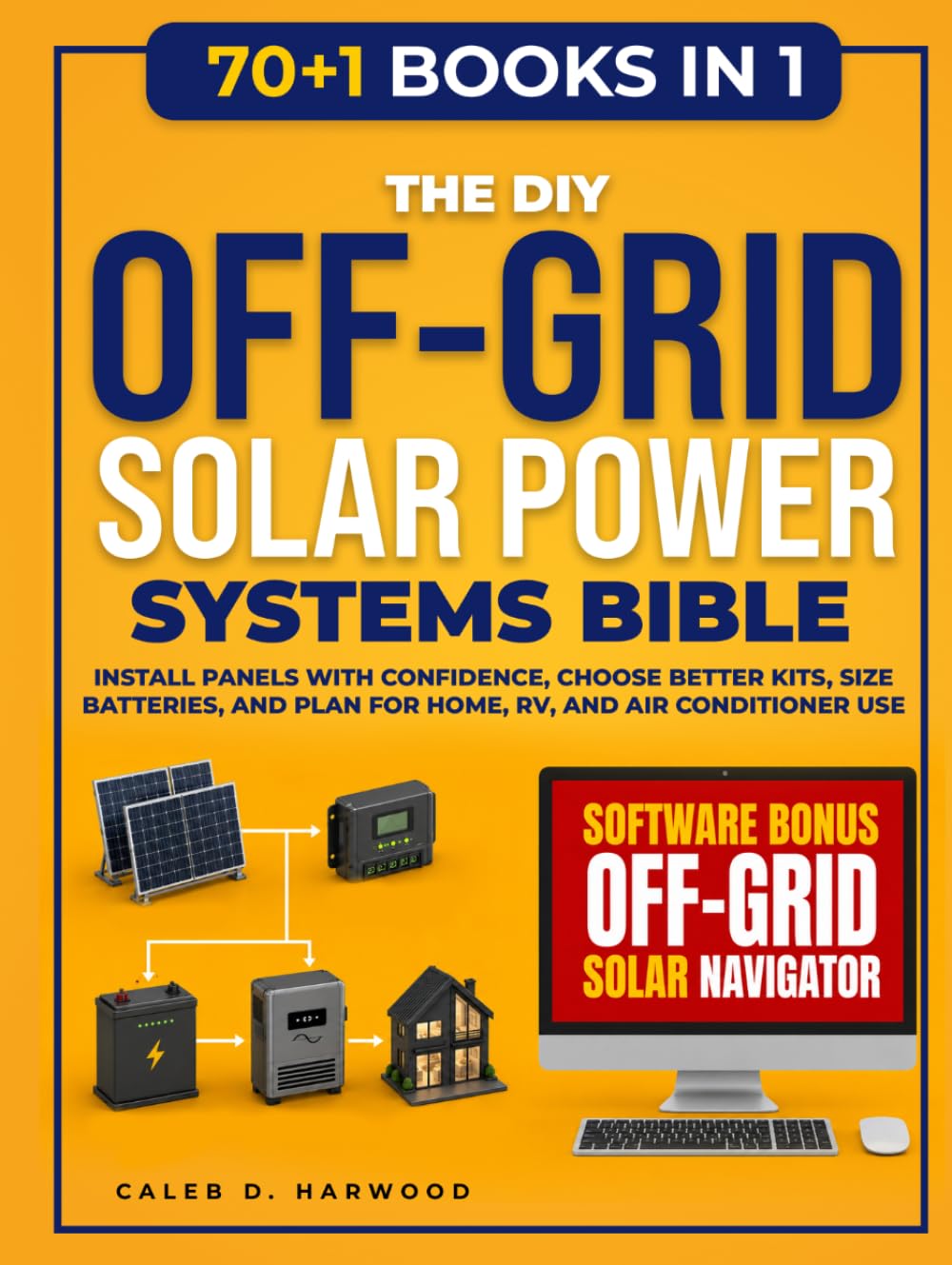 The DIY Off-Grid Solar Power Systems Bible: Install Panels with Confidence, Choose Better Kits, Size Batteries, and Plan for Home, RV, and Air Conditioner Use baixar o livro de graça