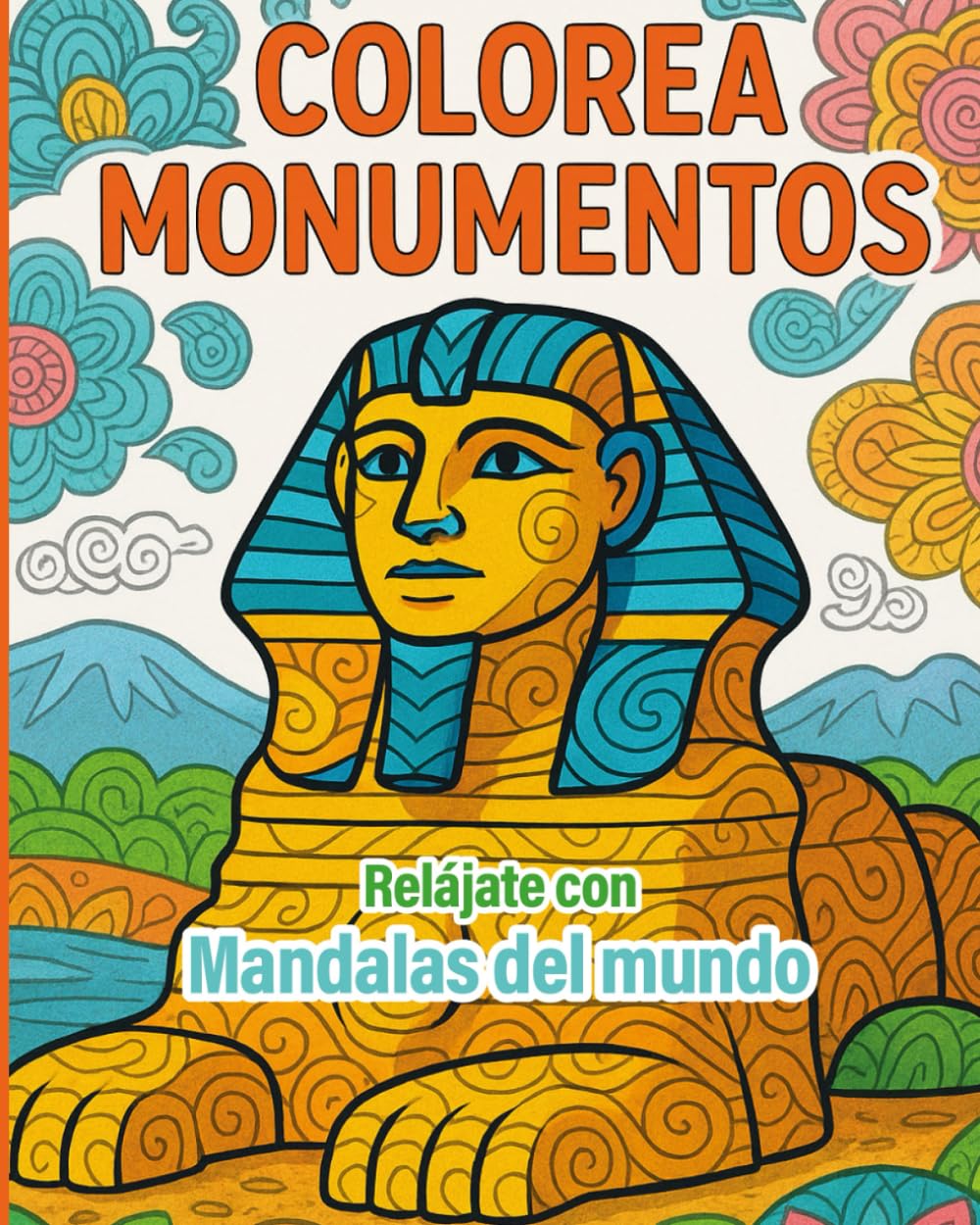 capítulo por capítulo baixar Colorea Monumentos: Relajate con Mandalas del mundo (Spanish Edition)