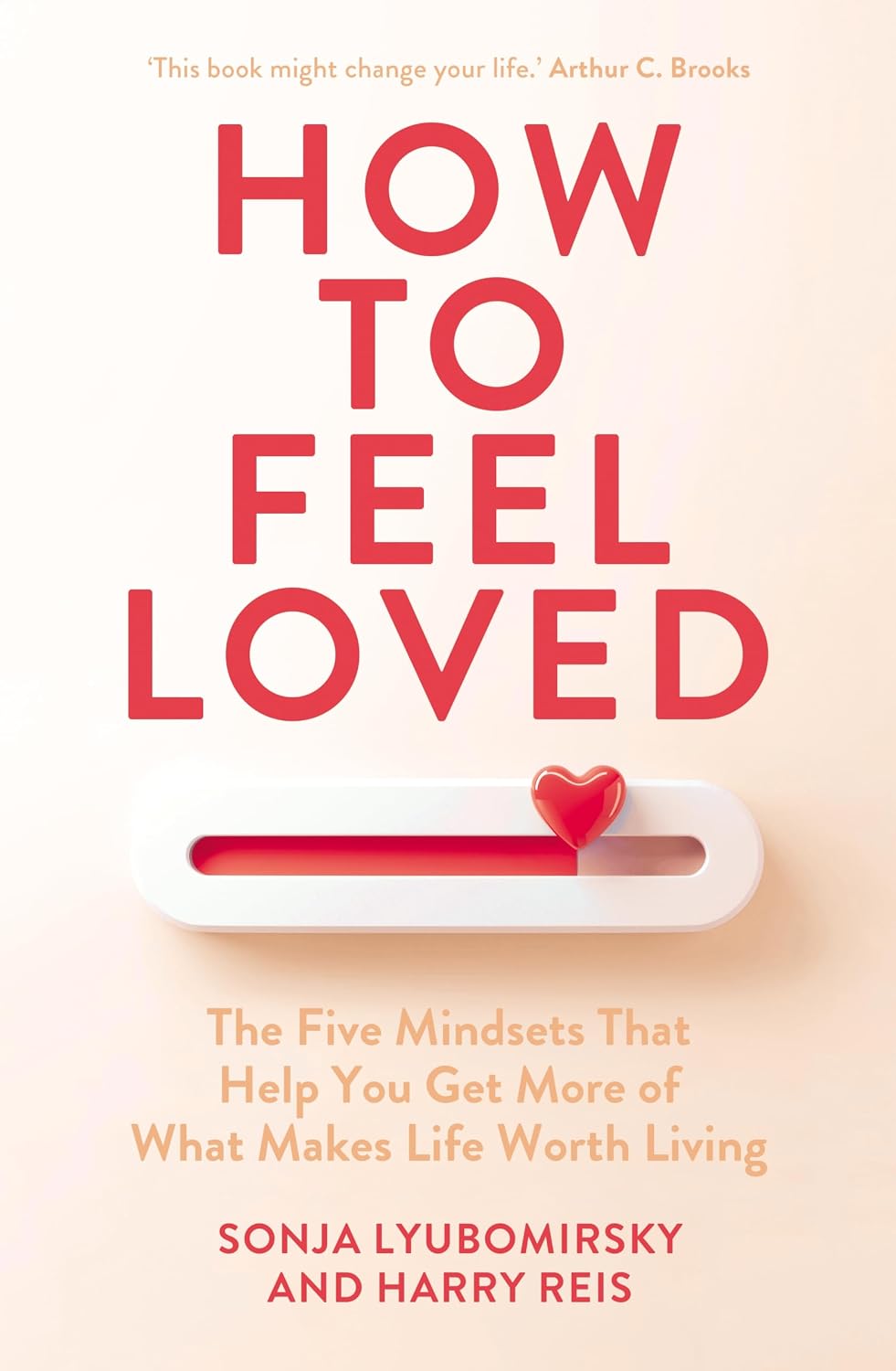 ler totalmente How to Feel Loved: The Five Mindsets That Get You More of What Matters Most (English Edition)