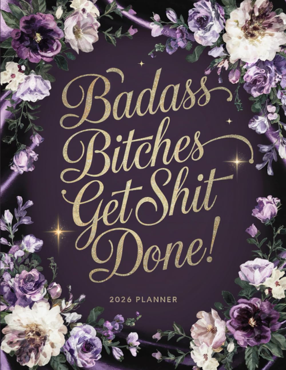 capítulo por capítulo baixar Badass Bitches Get Shit Done! 2026 Planner: 12-Month Organizer with Funny Motivational Quotations for Women