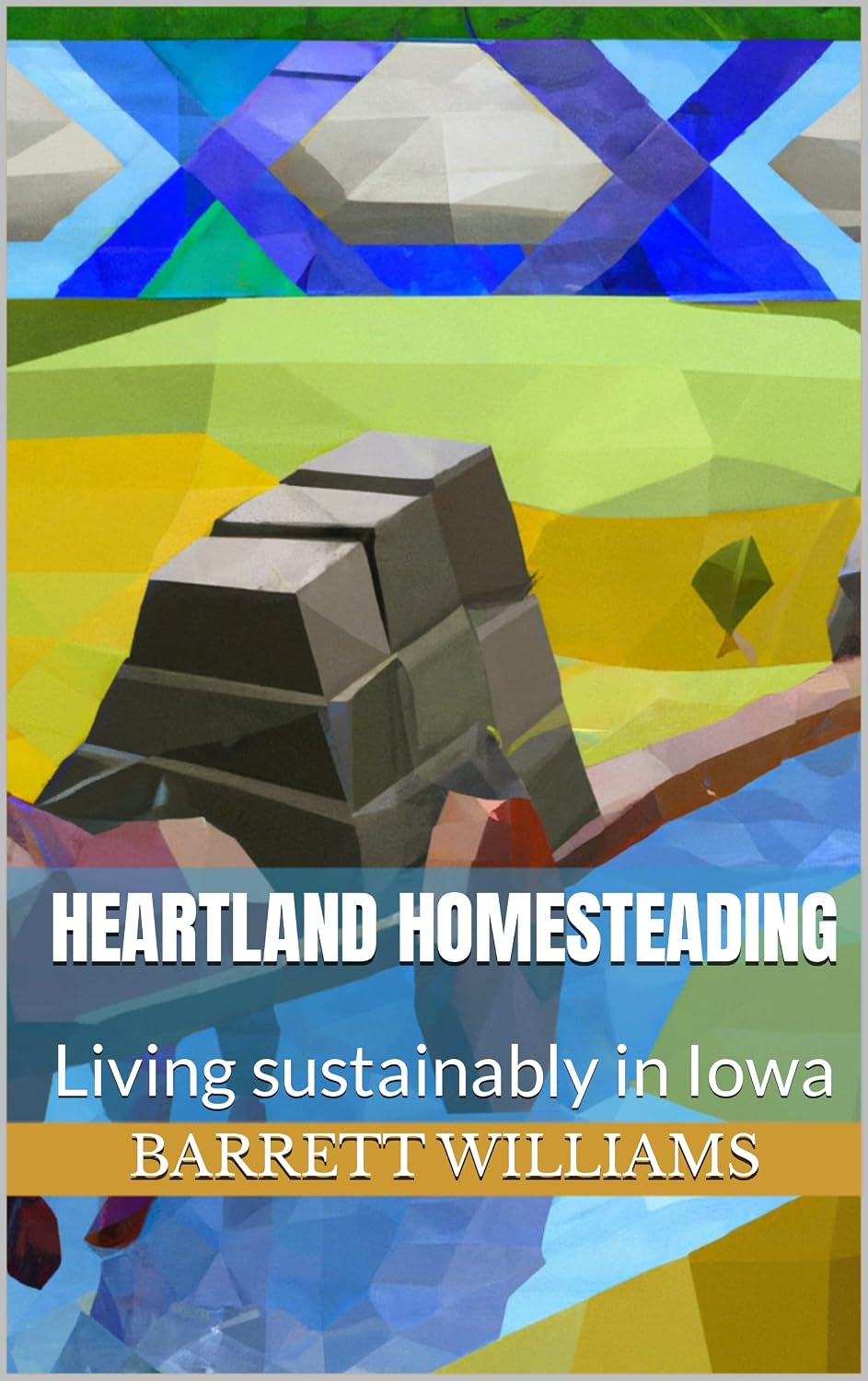 Heartland Homesteading: Living sustainably in Iowa (Homesteading Across America: A Journey through 50 States) (English Edition) baixar livro de graça