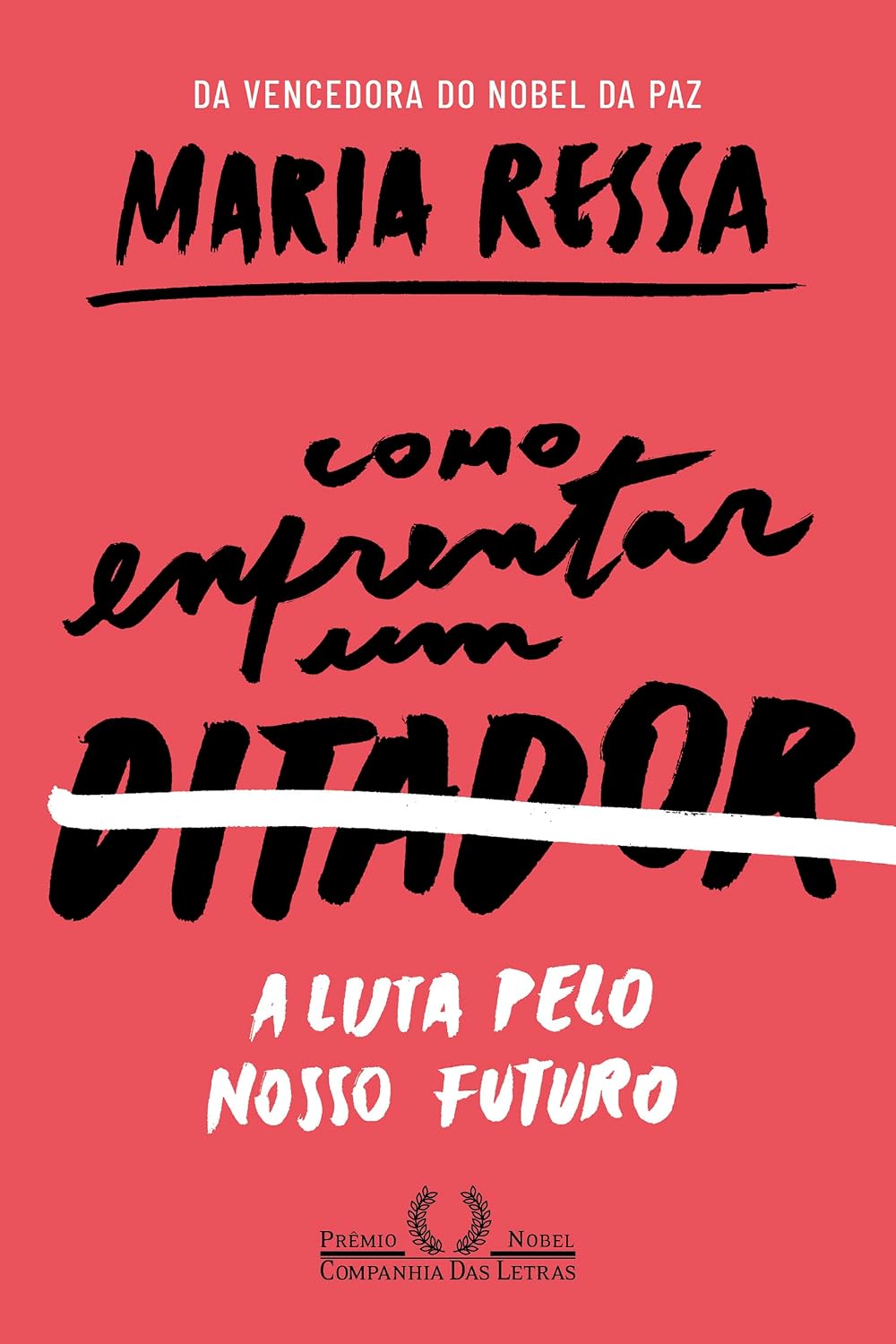 Como enfrentar um ditador: A luta pelo nosso futuro
