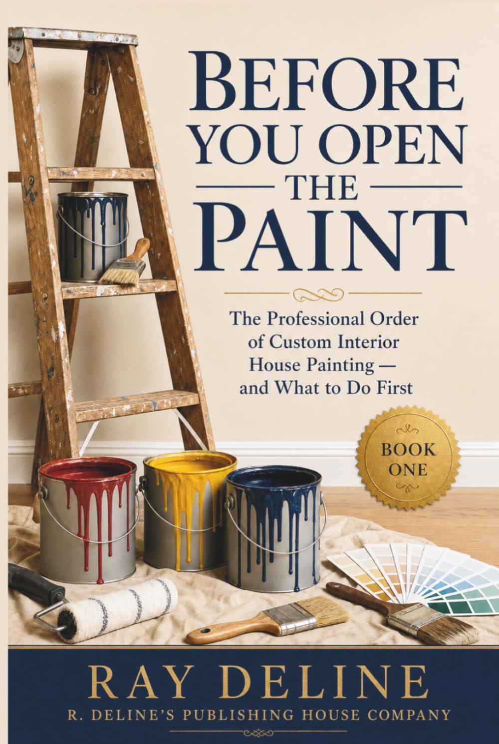 ler totalmente BEFORE YOU OPEN THE PAINT: The Professional Order of Custom Interior House Painting, and What to Do First (The Professional Home Painting Series)
