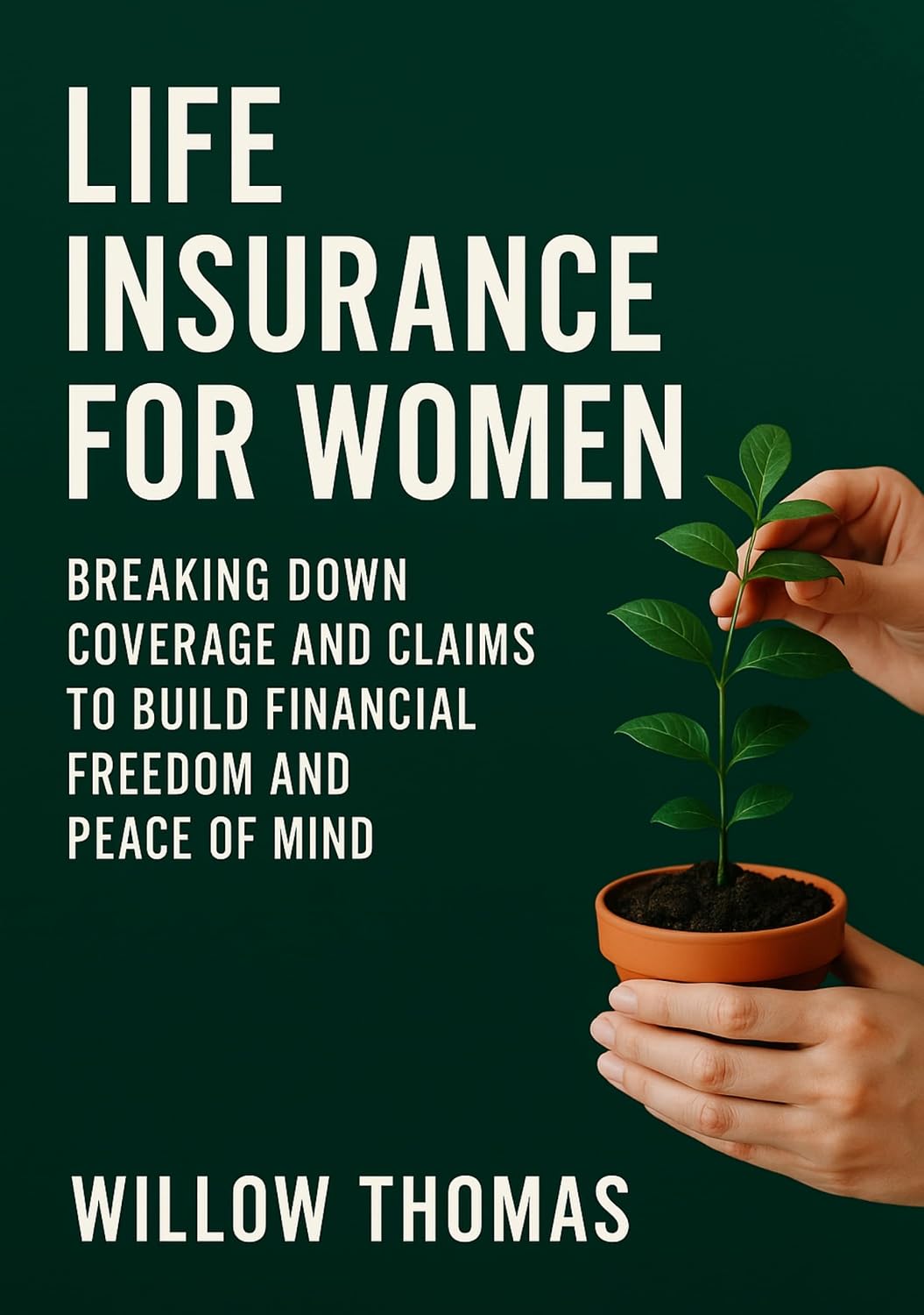 Life Insurance for Women: Breaking Down Coverage and Claims to Build Financial Freedom and Peace of Mind (English Edition) baixar livro de graça