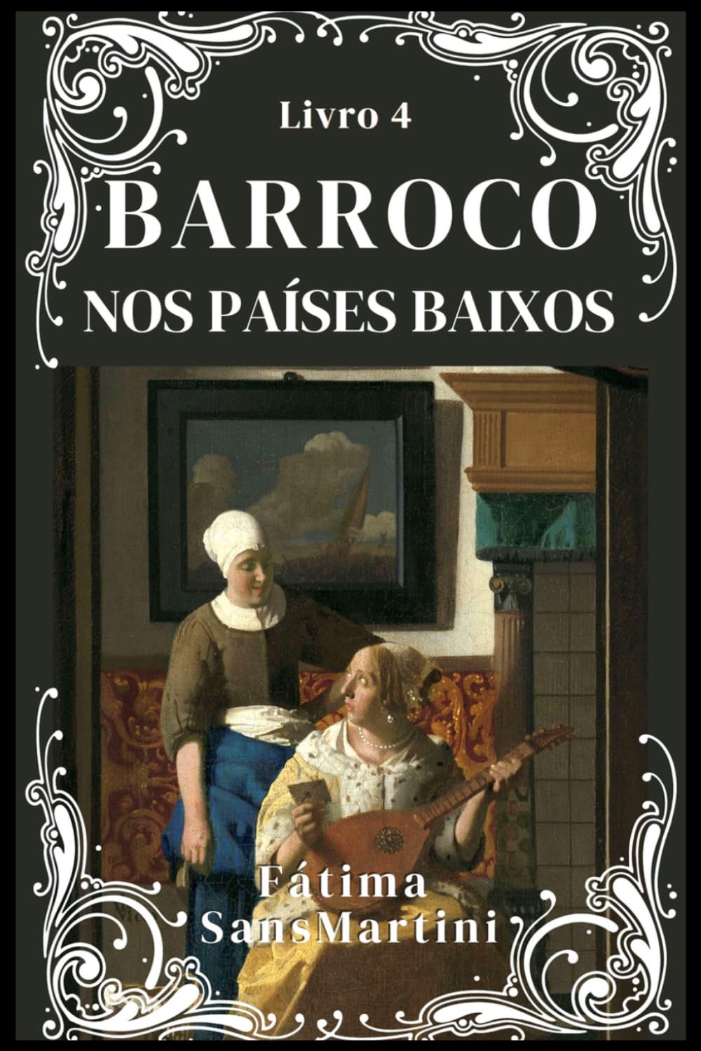 ler totalmente BARROCO NOS PAÍSES BAIXOS: Arte, História e a Cultura visual - Livro 2 (BARROCO: Arte, História e a Cultura visual) (Portuguese Edition)