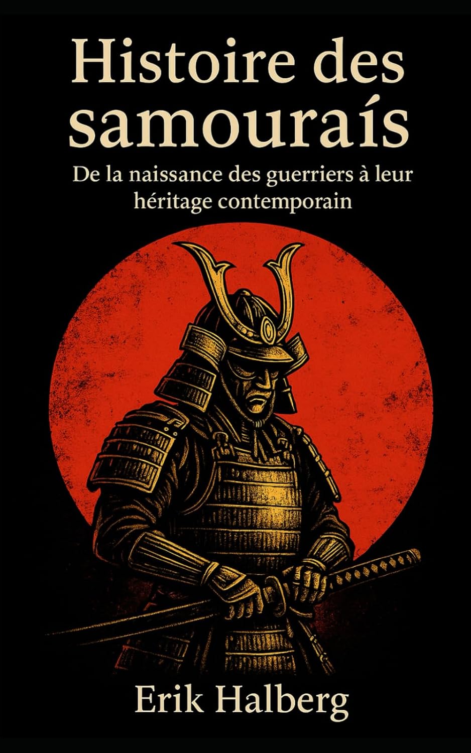 ler totalmente Histoire des samouraïs: De la naissance des guerriers à leur héritage contemporain