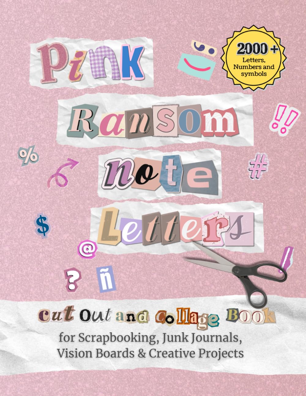 ler totalmente Pink Ransom Note Letters: Cut Out and Collage Book with Cute Alphabet Letters, Numbers & Symbols for Scrapbooking, Junk Journals, Vision Boards &... Journaling, Planners and DIY Craft Projects