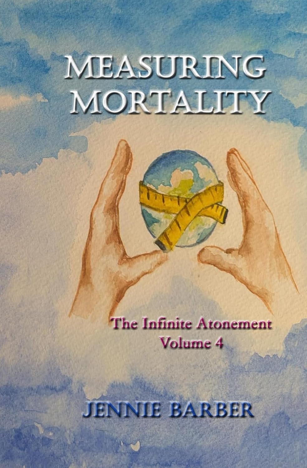 ler totalmente Measuring Mortality: The Infinite Atonement Volume 4