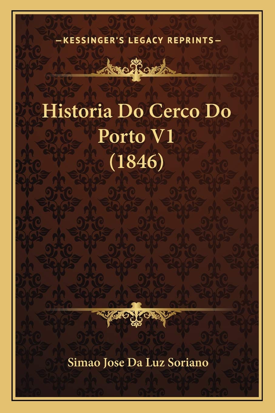 Historia Do Cerco Do Porto V1 (1846)