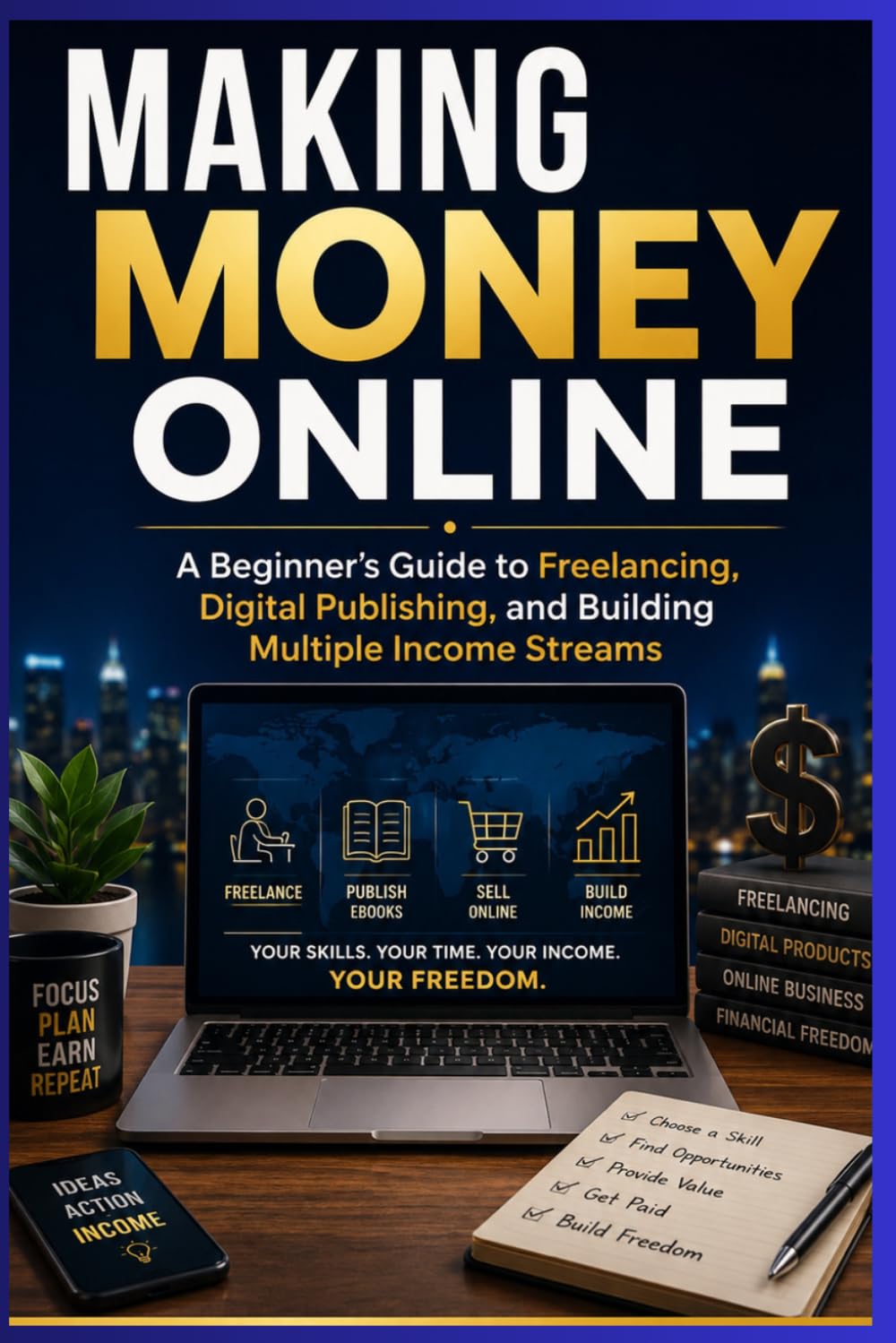 capítulo por capítulo baixar MAKING MONEY ONLINE: A Beginner’s Guide to Freelancing, Digital Publishing, and Building Multiple Income Streams