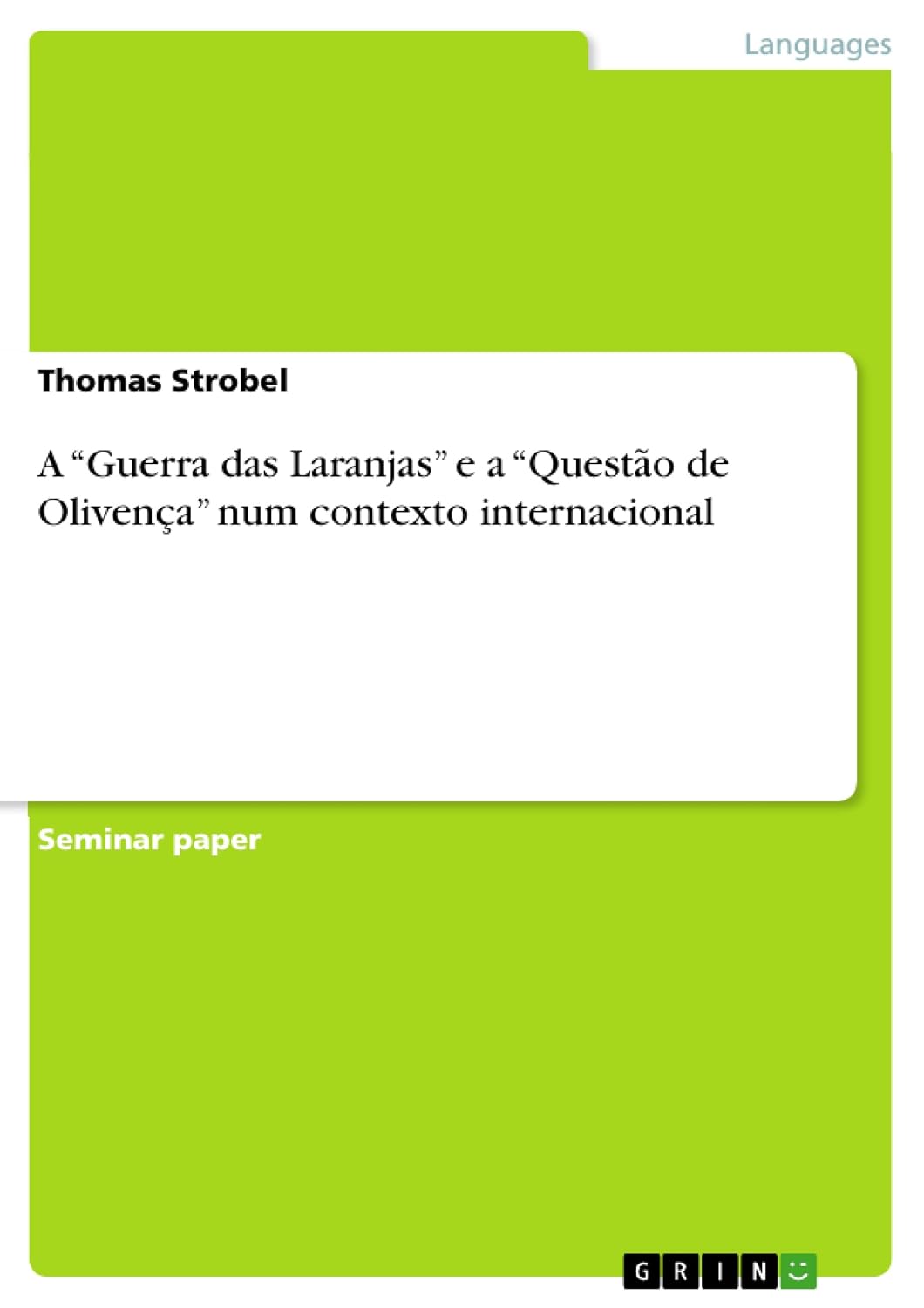 A “Guerra das Laranjas” e a “Questão de Olivença” num contexto internacional baixar livro de graça