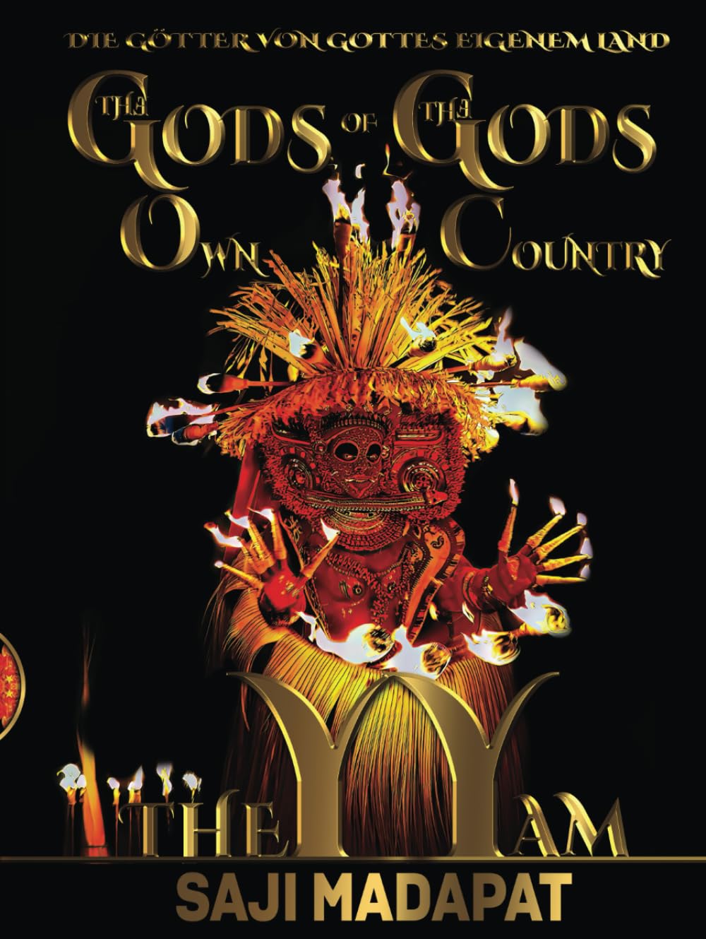 Die Götter von Gottes eigenem Land: THEYYAM: Geständnisse eines im Affenkäfig gefangenen verlorenen Sohn aus Gottes eigenem Land (The Gods of The God's Own Country) (German Edition) baixar o livro de graça
