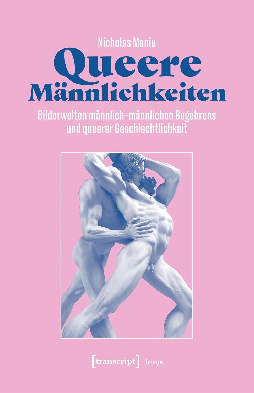 ler totalmente Queere Männlichkeiten: Bilderwelten männlich-männlichen Begehrens und queerer Geschlechtlichkeit (Image 228) (German Edition)