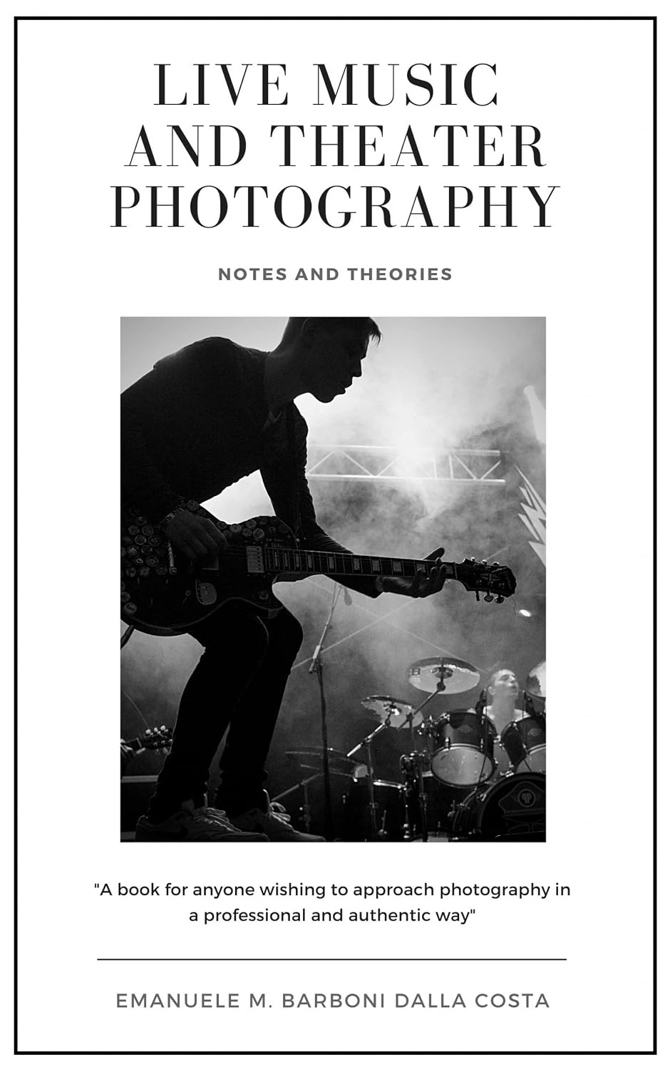 Live Music and Theater Photography: Notes and Theories (English Edition) baixar o livro de graça