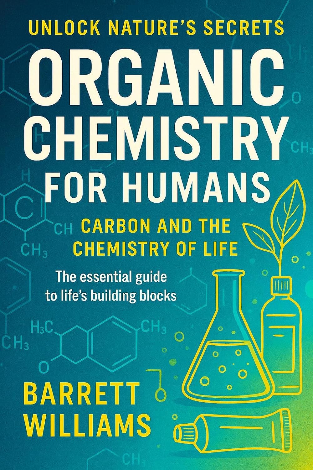 Organic Chemistry for Humans: Carbon and the Chemistry of Life (Surely You're Reacting: Playful Chemistry for the Inquisitive Mind Book 10) (English Edition) baixar o livro de graça