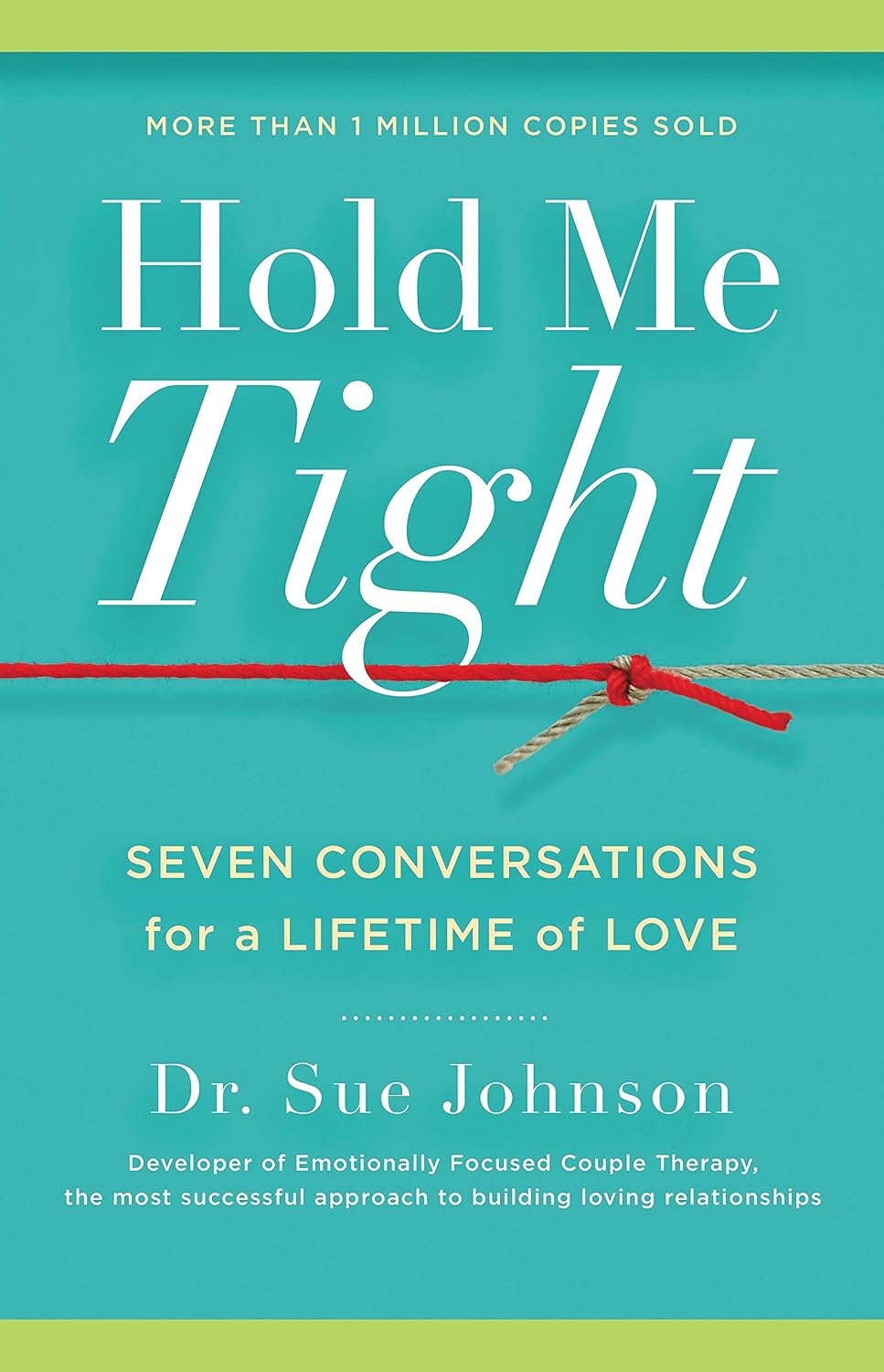 Hold Me Tight: Seven Conversations for a Lifetime of Love (The Dr. Sue Johnson Collection Book 1) (English Edition) baixar o livro de graça