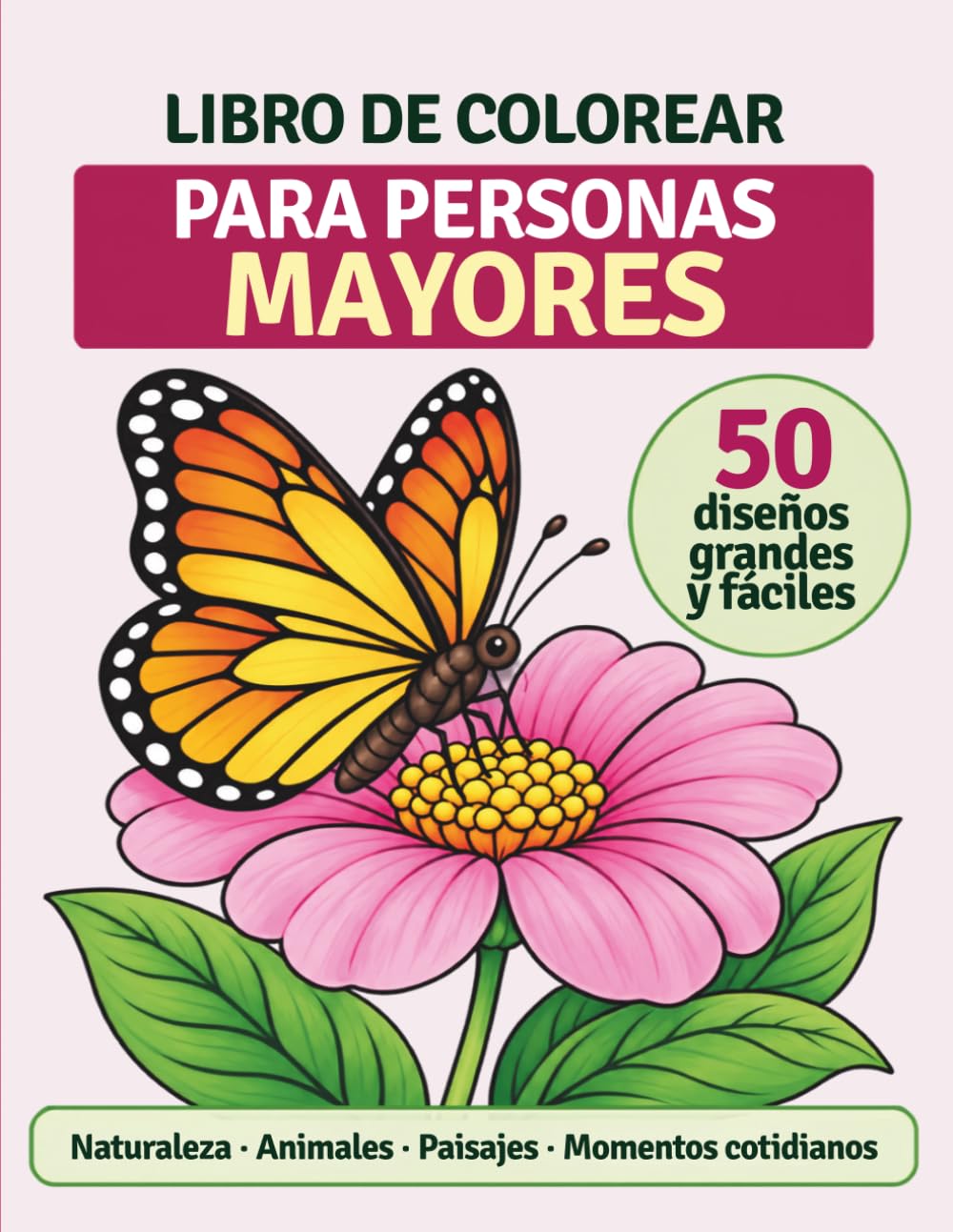 Libro de colorear para personas mayores: 50 diseños grandes y fáciles de naturaleza, animales, paisajes y momentos cotidianos (Spanish Edition) baixar o livro de graça