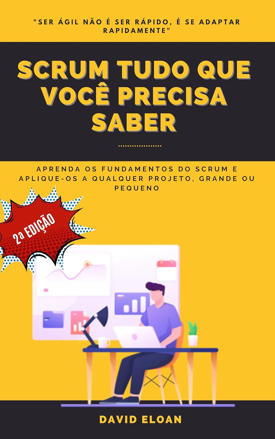 Scrum na Prática: Tudo que Você Precisa para Gerenciar Projetos de Forma Ágil: Uma Abordagem Clara e Prática para Você Aplicar Scrum em Qualquer Projeto baixar livro de graça