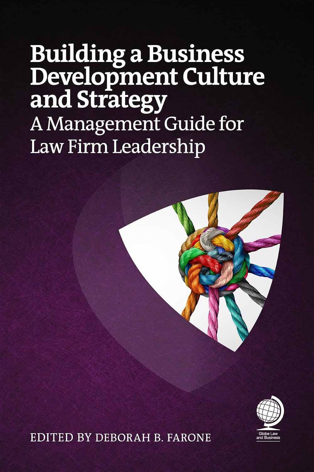 Building a Business Development Culture and Strategy: A Management Guide for Law Firm Leadership (English Edition) baixar o livro de graça