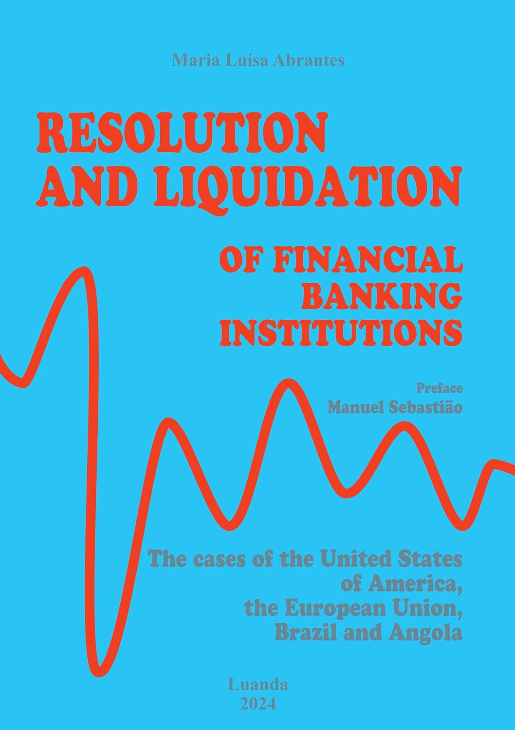 Resolutions and liquidations of financial banking institutions (English Edition) baixar livro de graça