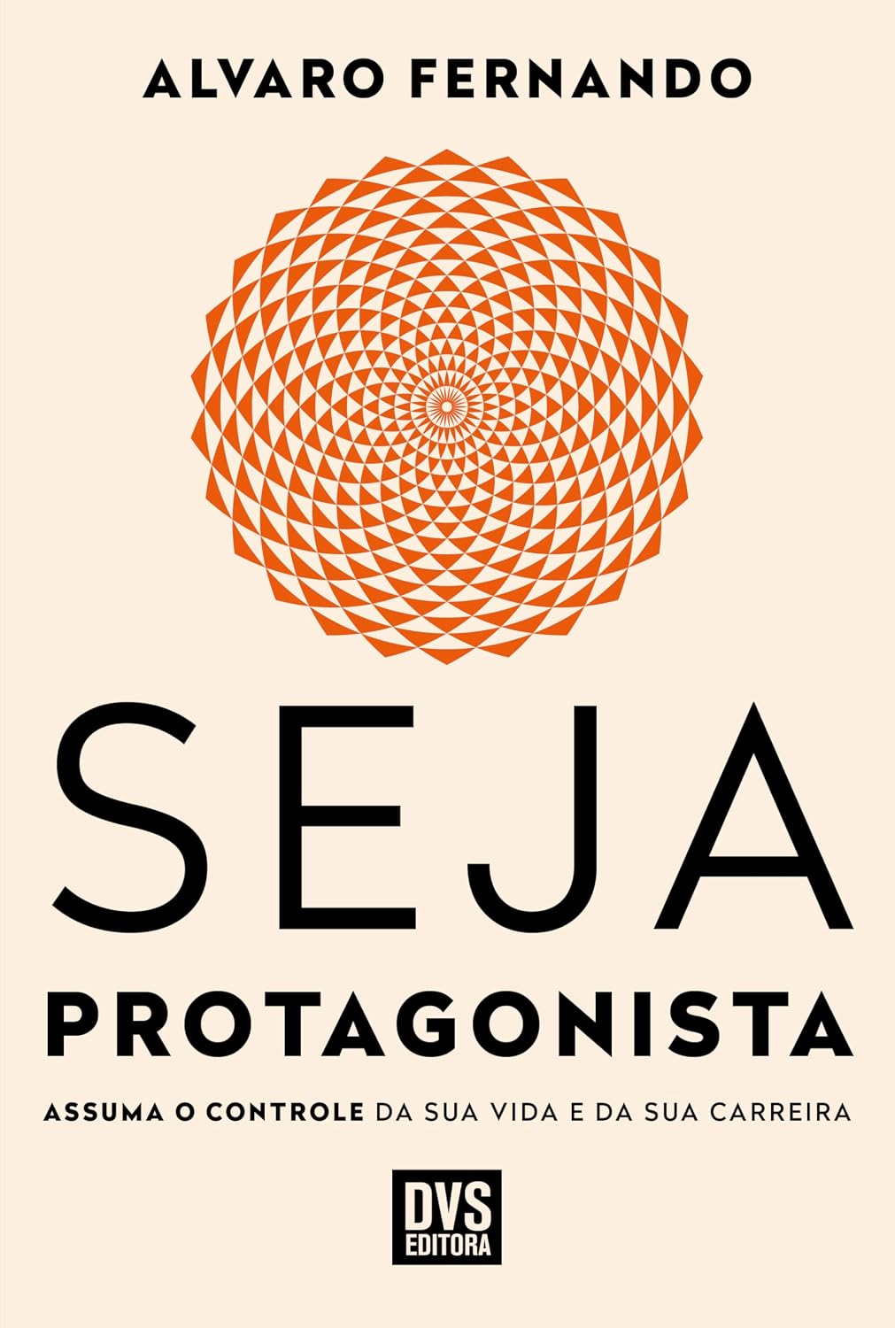 Seja Protagonista: Assuma o Controle da Sua Vida e da Sua Carreira baixar o livro de graça