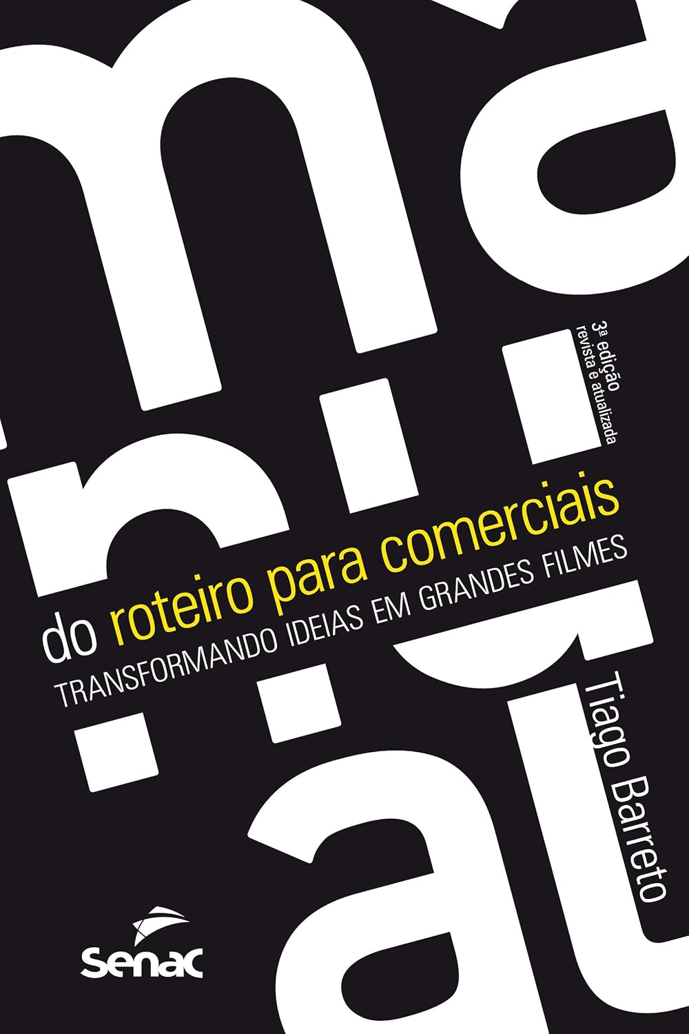 Manual do roteiro para comerciais: Transformando ideias em grandes filmes