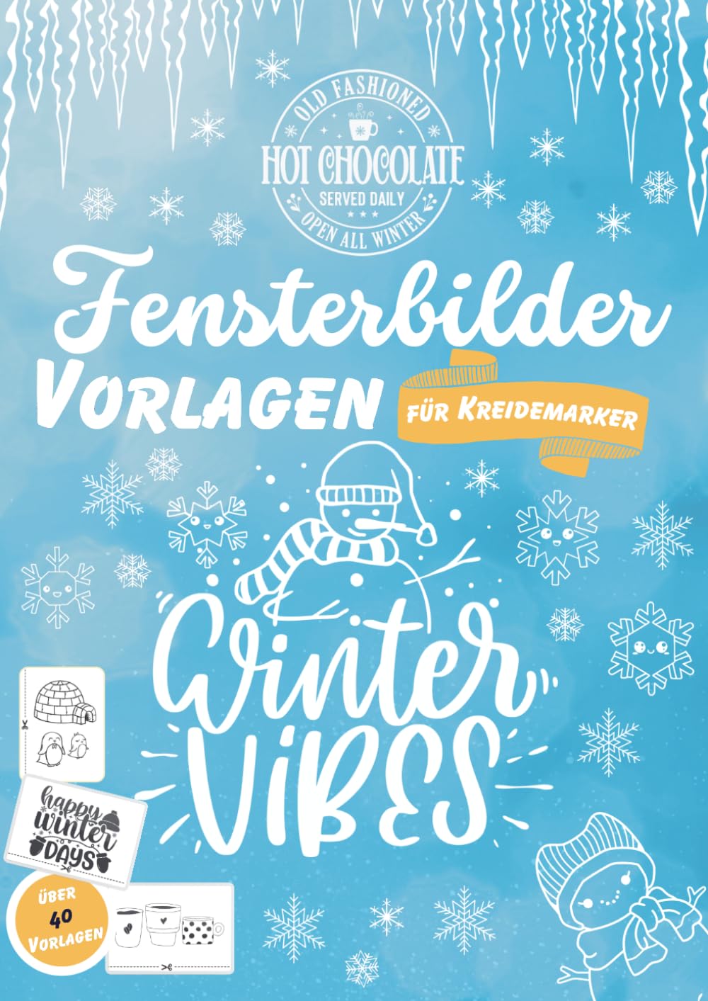 Fensterbilder Vorlagen Kreidemarker XXL Winter Paket: Die ultimative Sammlung für die kalte Saison: Große und kleine Motive für die ganze Familie... Dekoration für jeden Anlass) (German Edition) baixar livro de graça