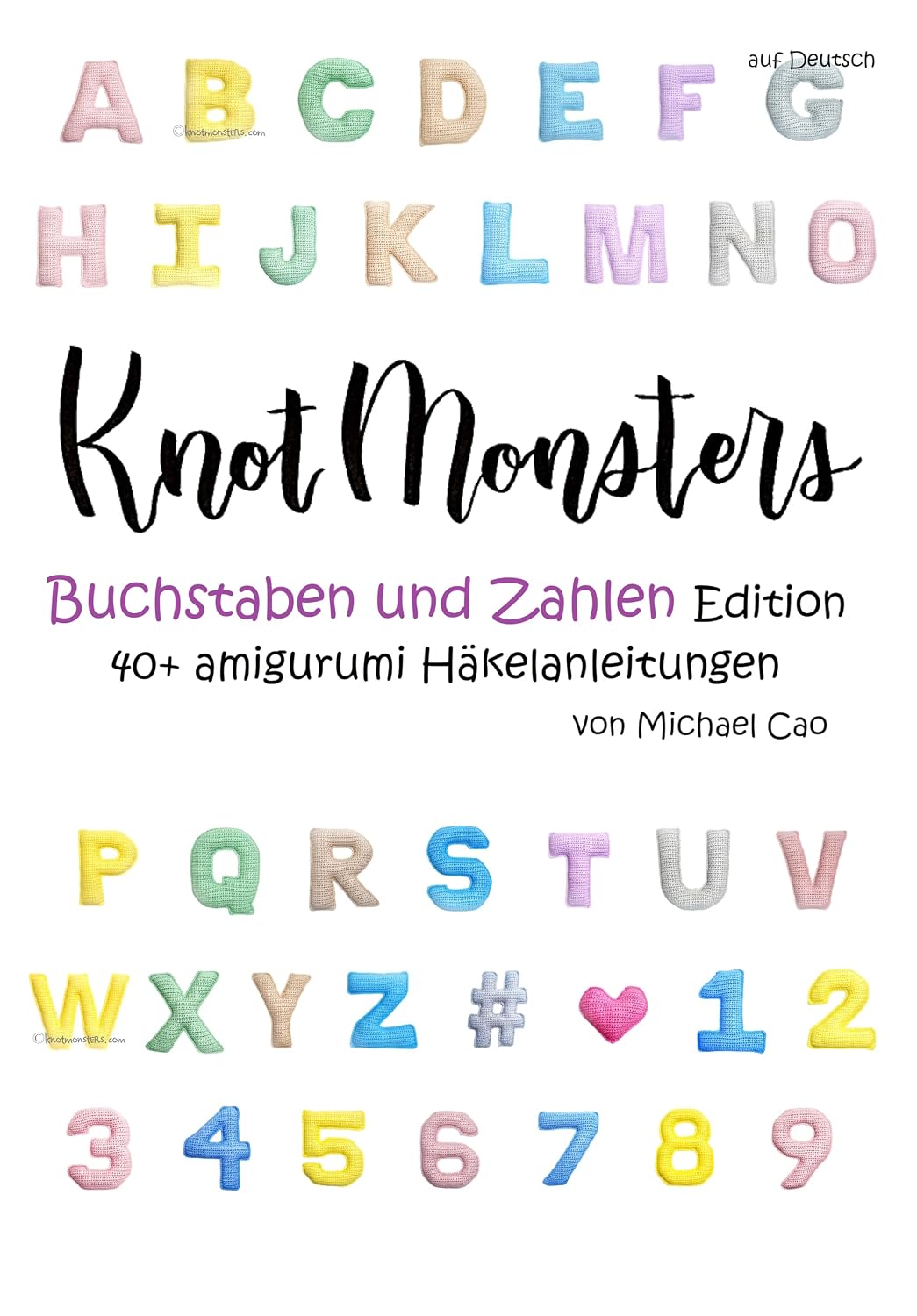 Knotmonsters auf Deutsch: Buchstaben und Zahlen Edition 40+ amigurumi Häkelanleitungen (auf Deutsch) (German Edition) baixar o livro de graça