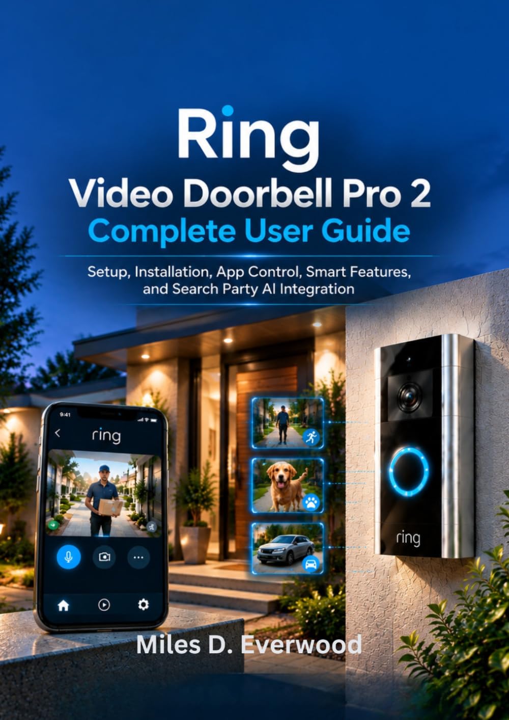 Ring Video Doorbell Pro 2 Complete User Guide: Setup, Installation, App Control, Smart Features, and Search Party AI Integration baixar o livro de graça