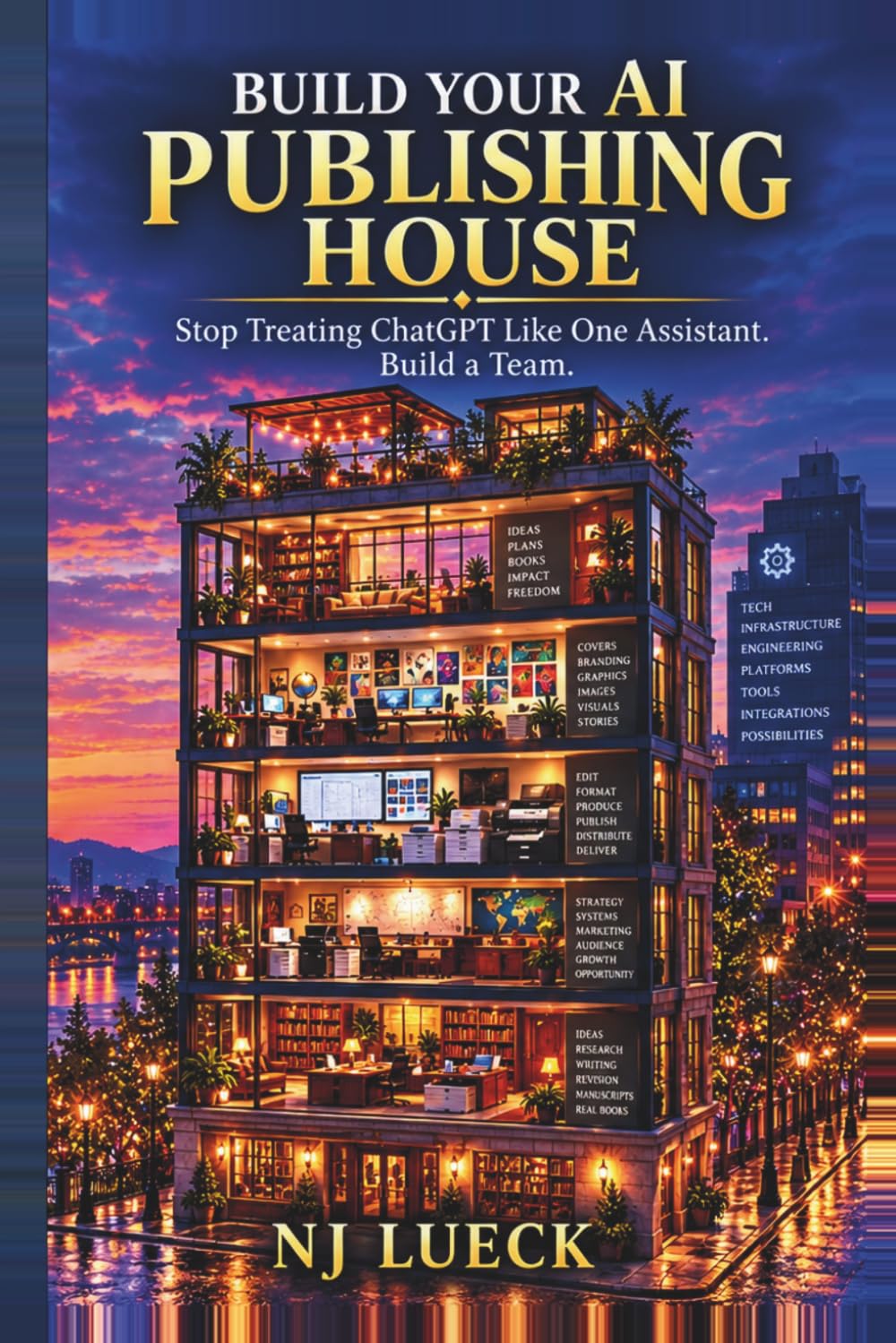 Build Your AI Publishing House: Stop Treating ChatGPT Like One Assistant. Build a Team. baixar livro de graça