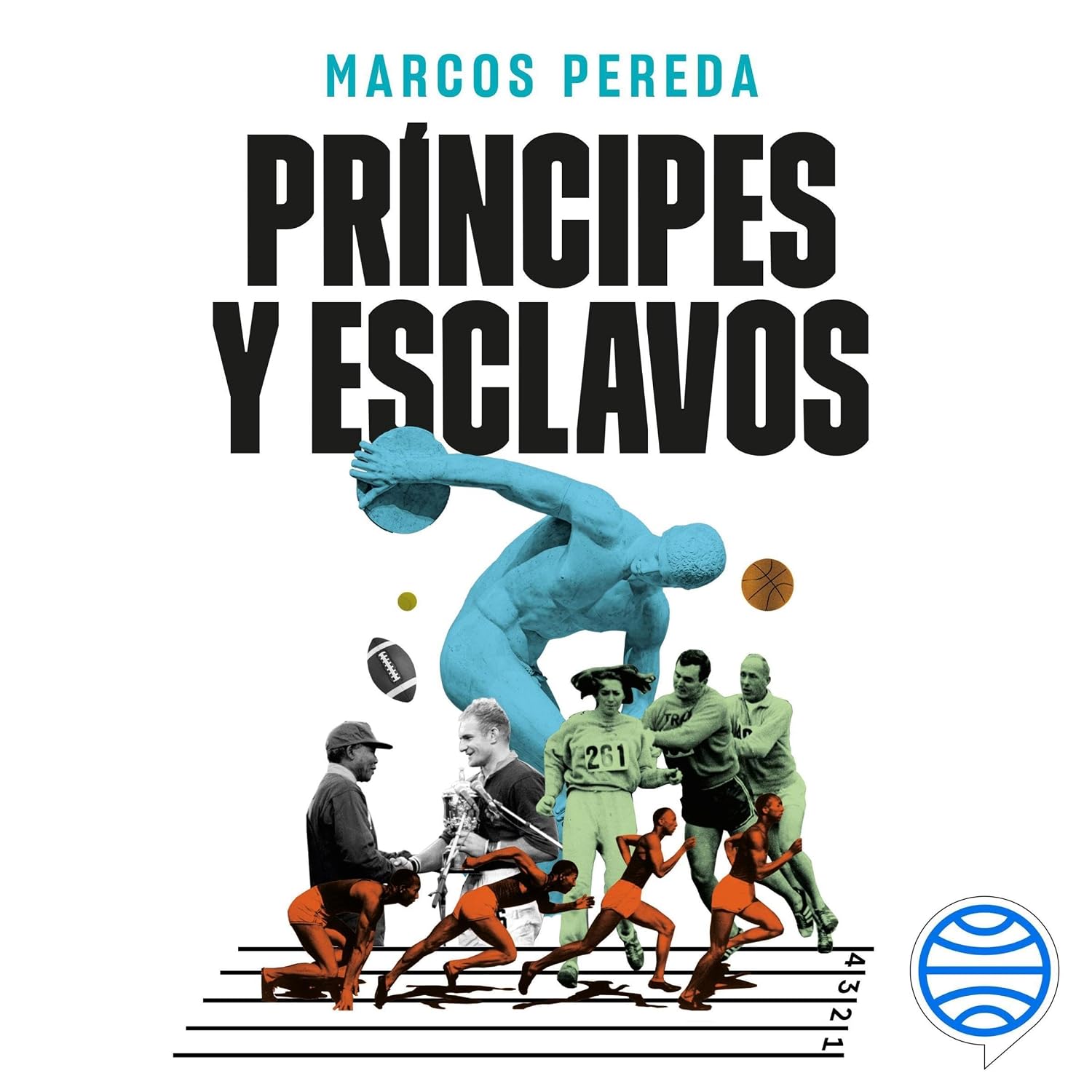 Príncipes y esclavos: Una historia social y cultural del deporte