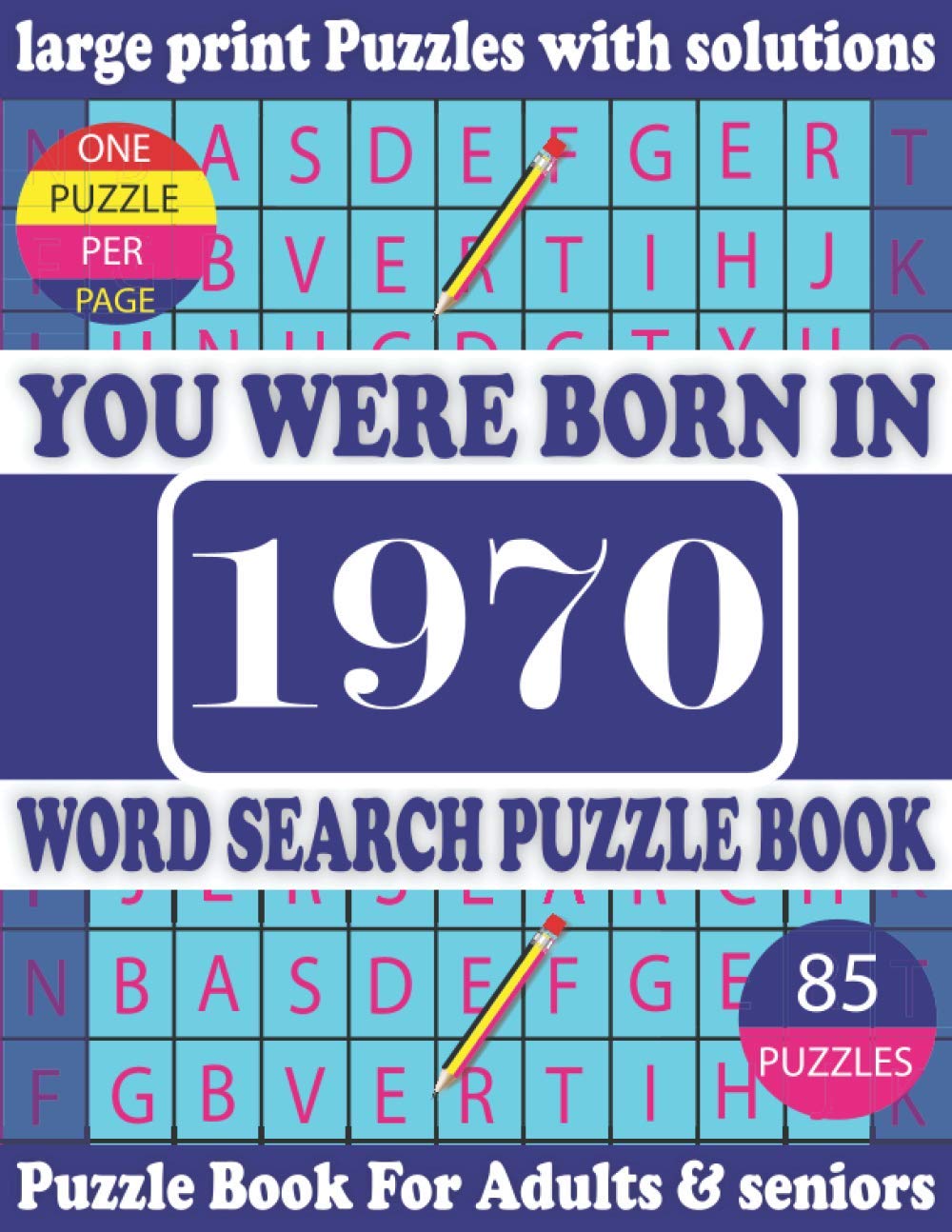 You Were Born in 1970: Word Search Puzzle Book: Beautiful Gift for Seniors Adults and Puzzle fans to Spend and Enjoy Leisure time baixar o livro de graça