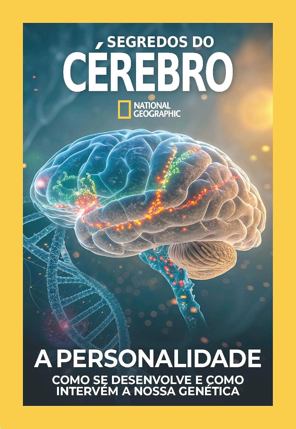 A PERSONALIDADE. COMO SE DESENVOLVE E COMO INTERVÉM A NOSSA GENÉTICA (Segredos do cérebro)