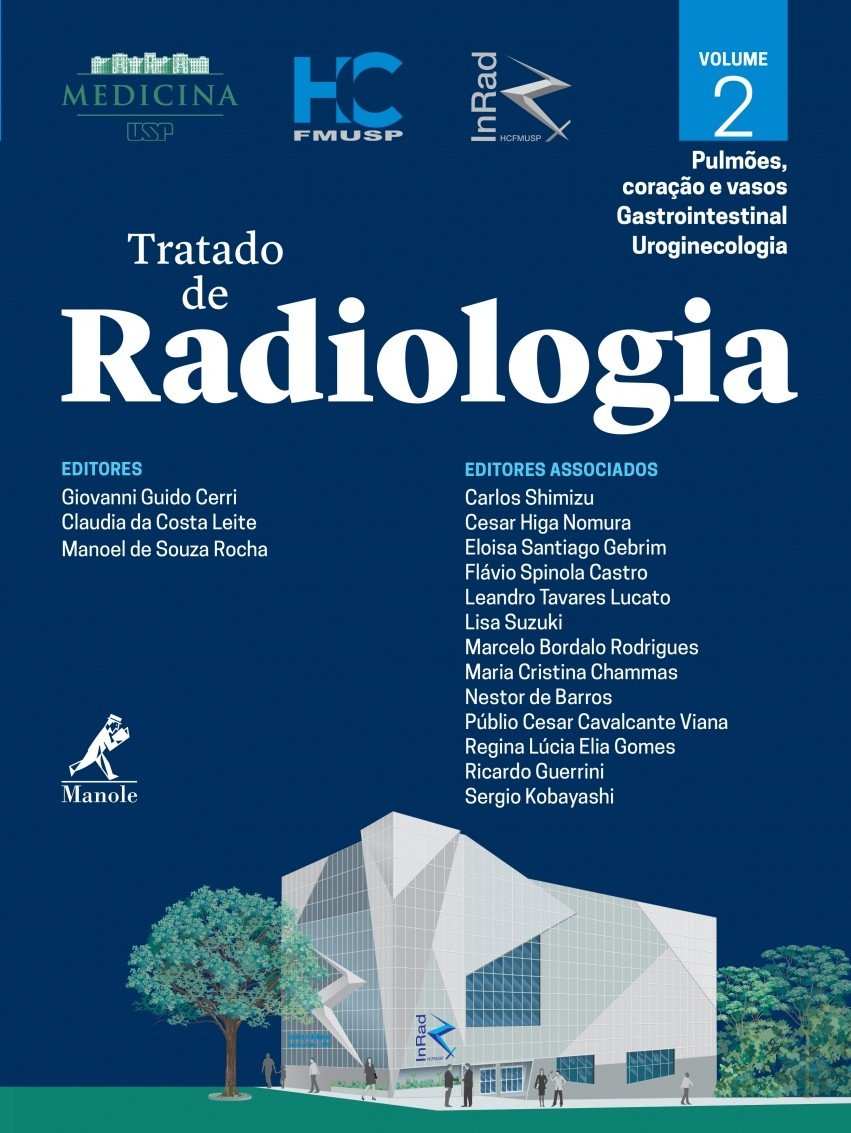 Tratado de radiologia: Pulmões, coração e vasos, gastrointestinal, uroginecologia: Volume 2