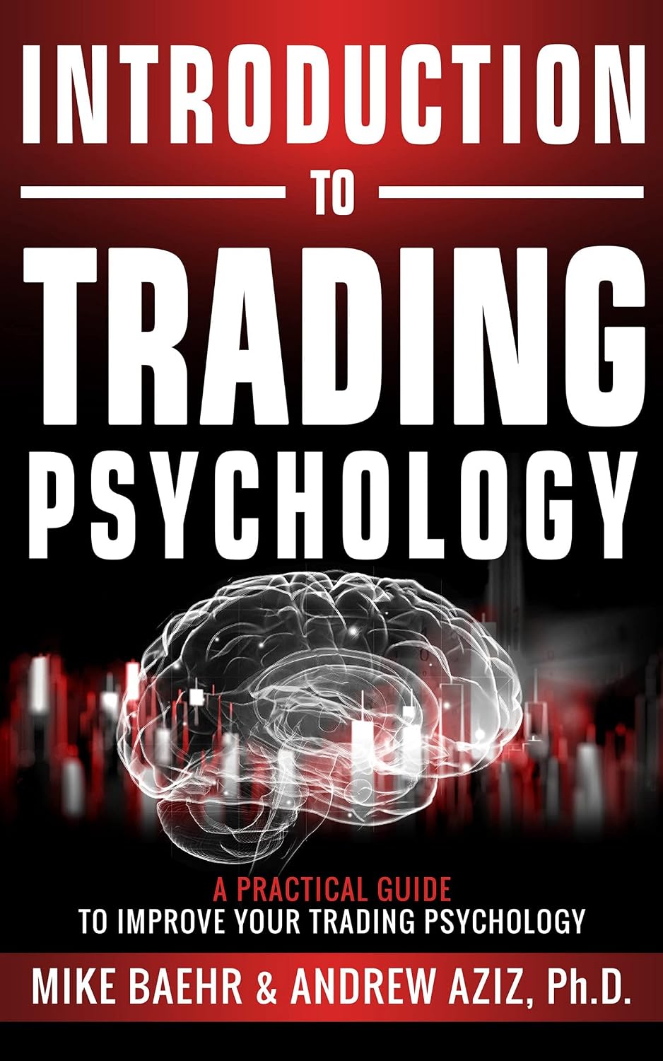 Introduction to Trading Psychology: A Practical Guide to Improve Your Trading Psychology (English Edition) baixar o livro de graça