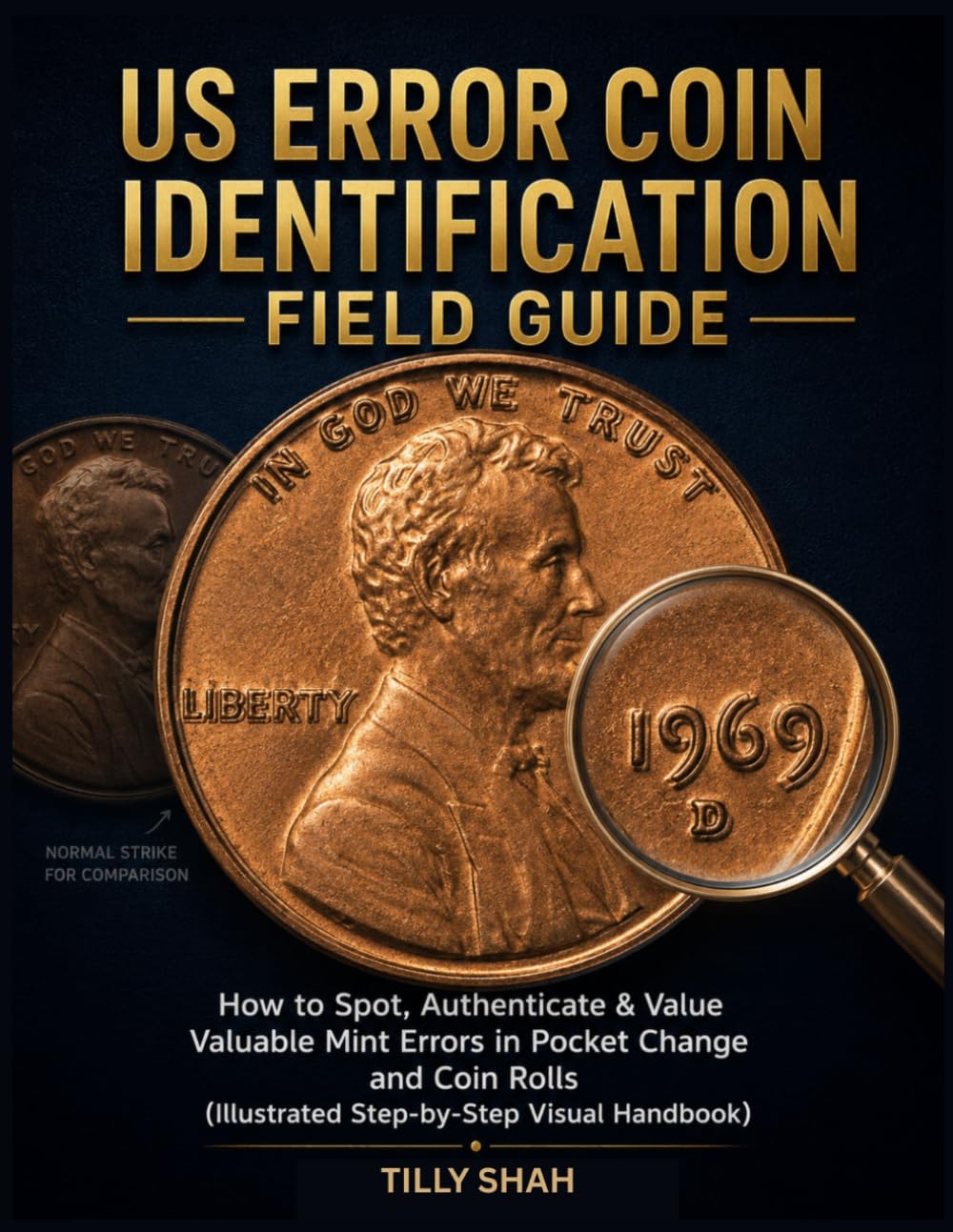 US Error Coin Identification Field Guide: How to Spot, Authenticate & Value Valuable Mint Errors in Pocket Change and Coin Rolls (Illustrated... Handbook) (ILLUSTRATED PRCATICAL GUIDES) baixar o livro de graça
