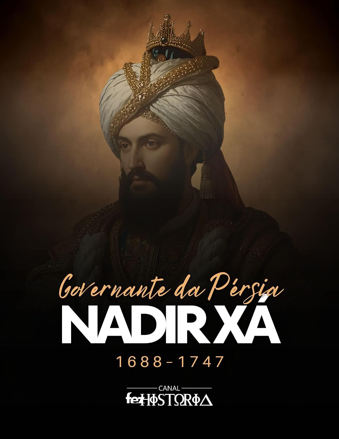 Nadir Xá: Governante da Pérsia, 1688–1747