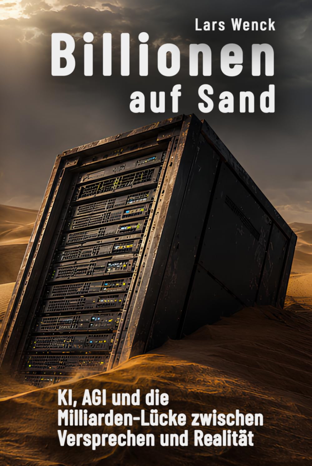 capítulo por capítulo baixar Billionen auf Sand: KI, AGI und die Milliarden-Lücke zwischen Versprechen und Realität (German Edition)