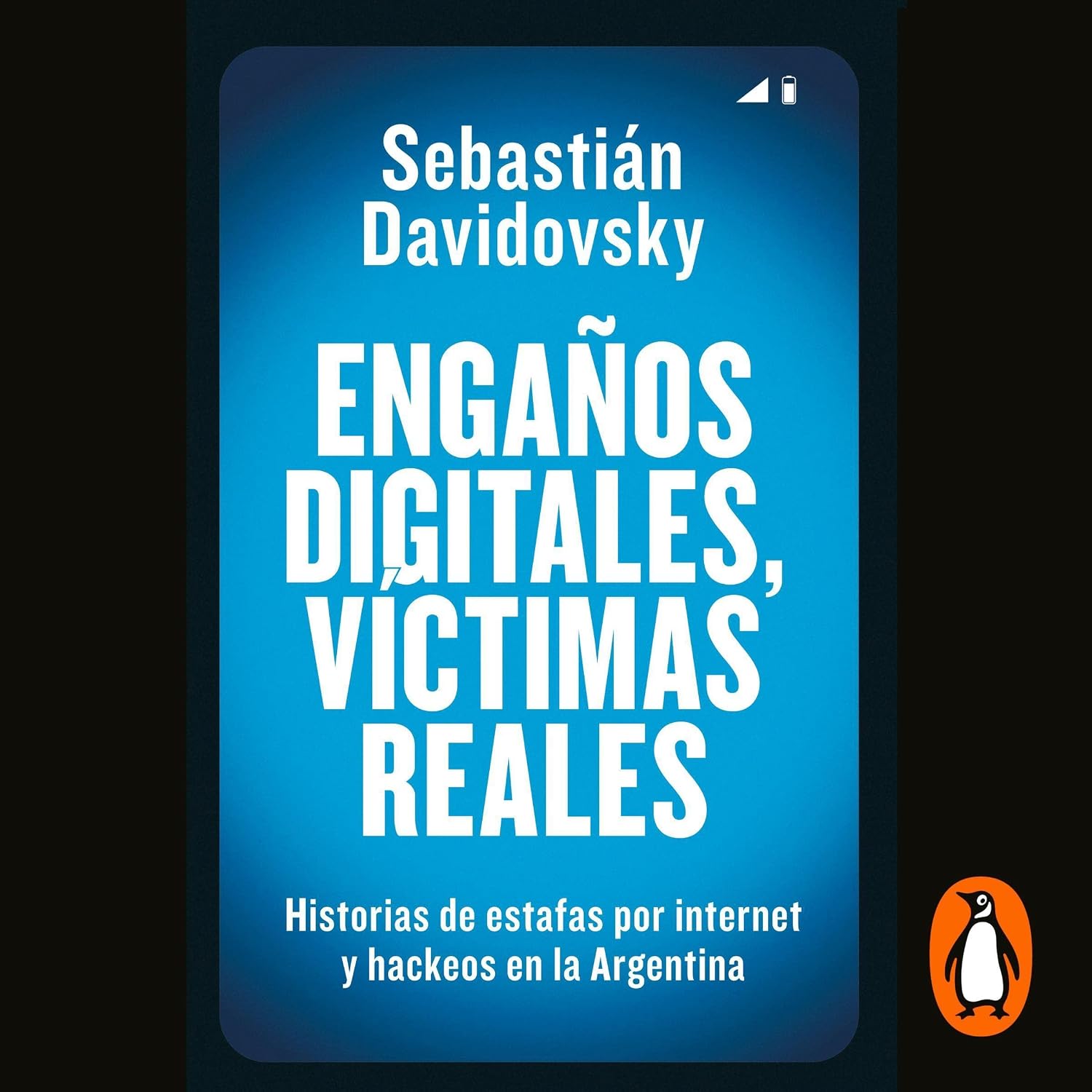 capítulo por capítulo baixar Engaños digitales, víctimas reales [Digital Hoaxes, Real Victims]: Historias de estafas por internet y hackeos en la Argentina [Stories of Internet Scams and Hacks in Argentina]