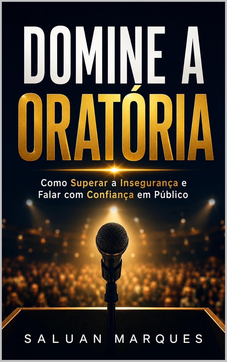 Domine a Oratória: Como Superar a Insegurança e Falar com Confiança em Público baixar o livro de graça