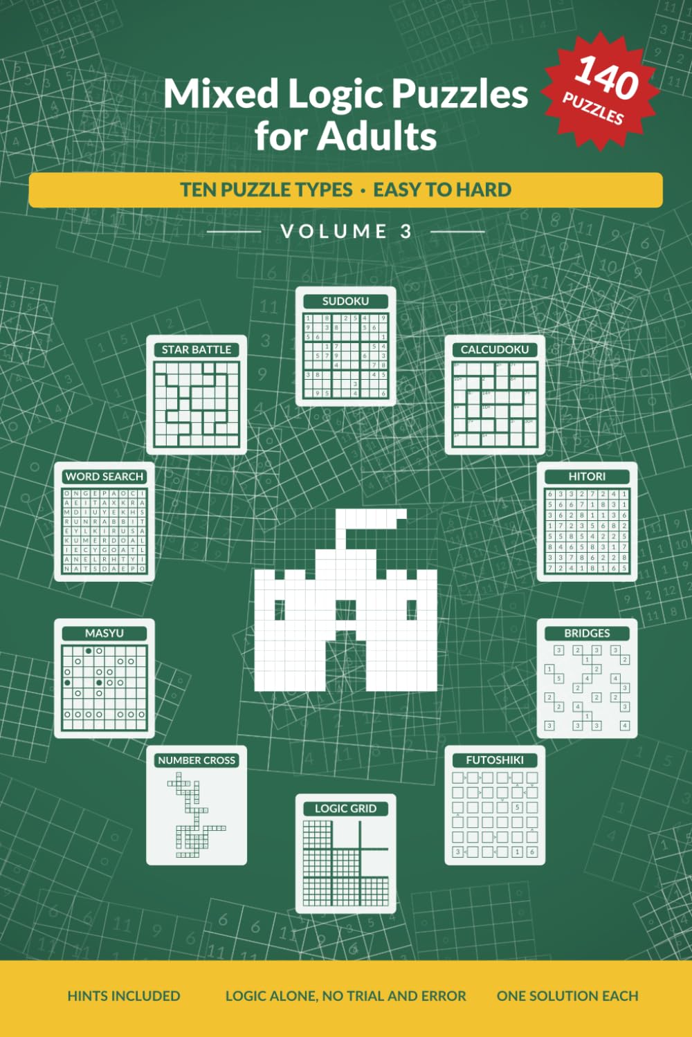 ler totalmente Mixed Logic Puzzles for Adults: Ten Puzzle Types, Easy to Hard, Volume 3 (Puzzles With One Solution)