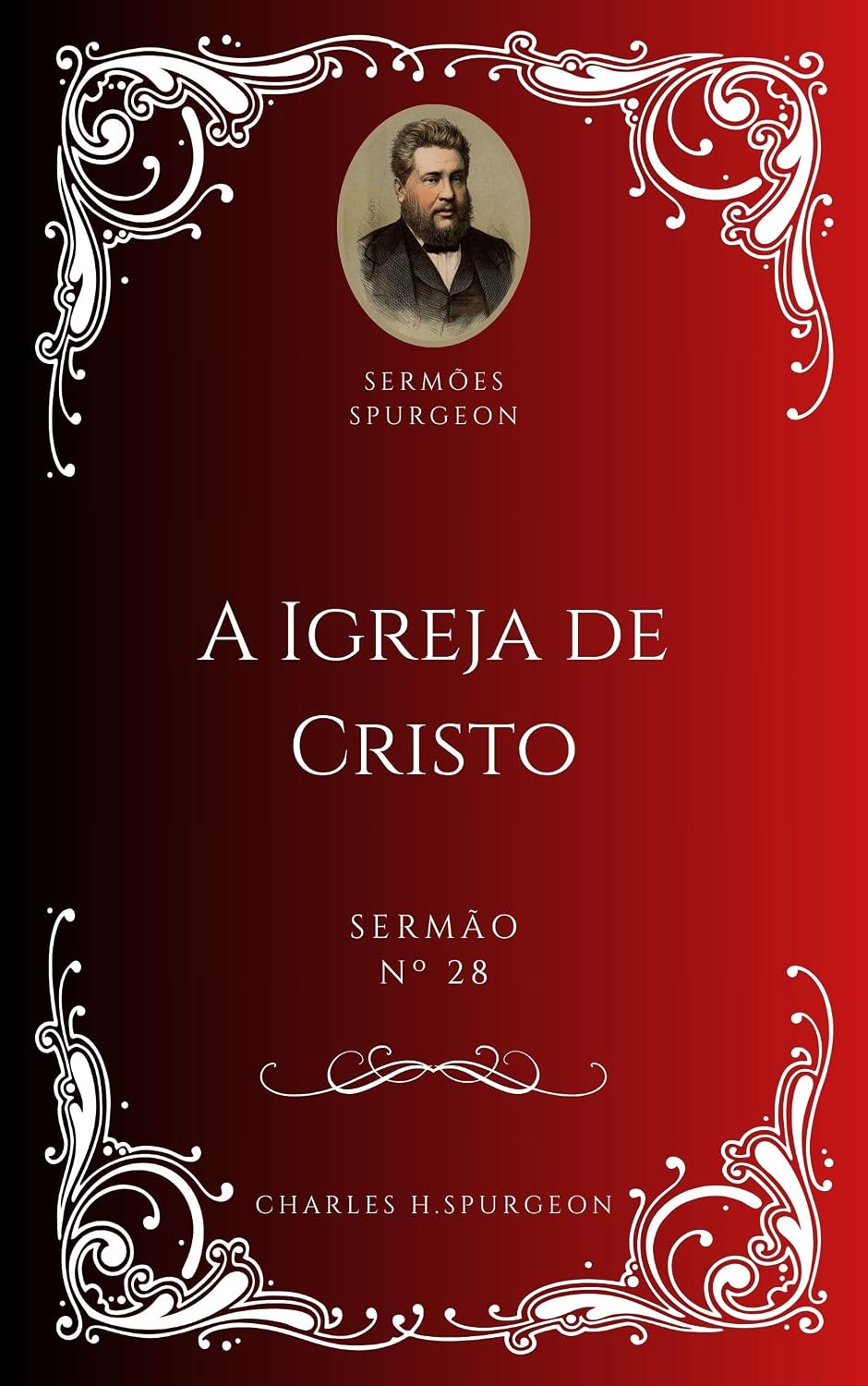 Charles H. Spurgeon - Sermão - A Igreja de Cristo baixar livro de graça