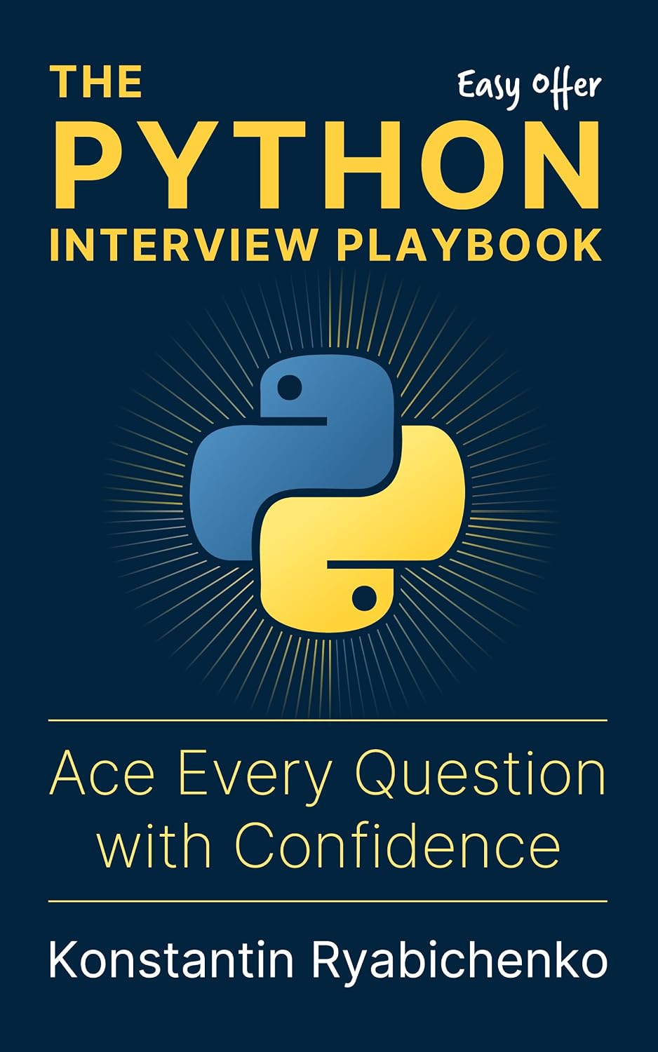 ler totalmente The Python Interview Playbook: Ace Every Question with Confidence (Easy Offer) (English Edition)