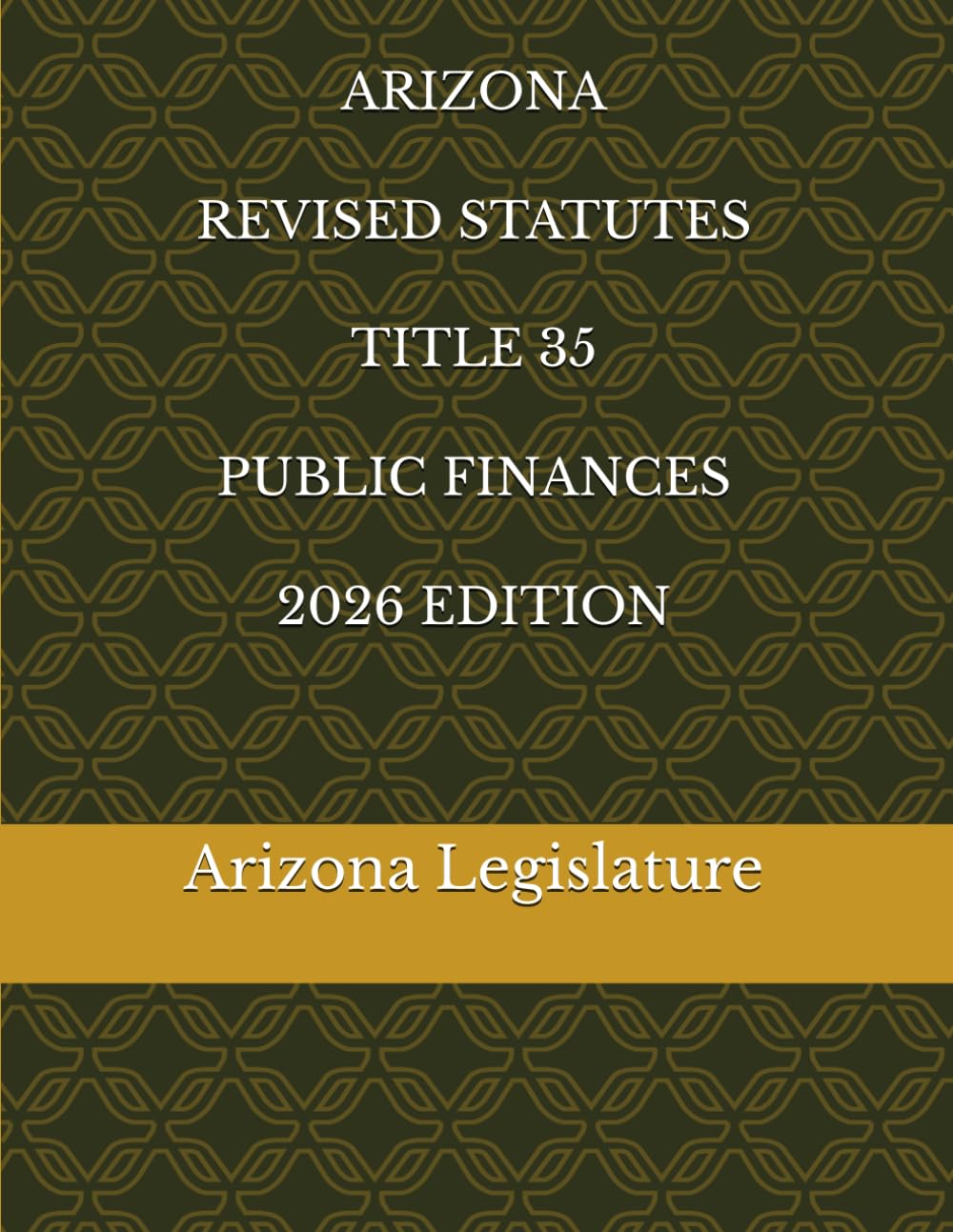 ler totalmente ARIZONA REVISED STATUTES TITLE 35 PUBLIC FINANCES 2026 EDITION