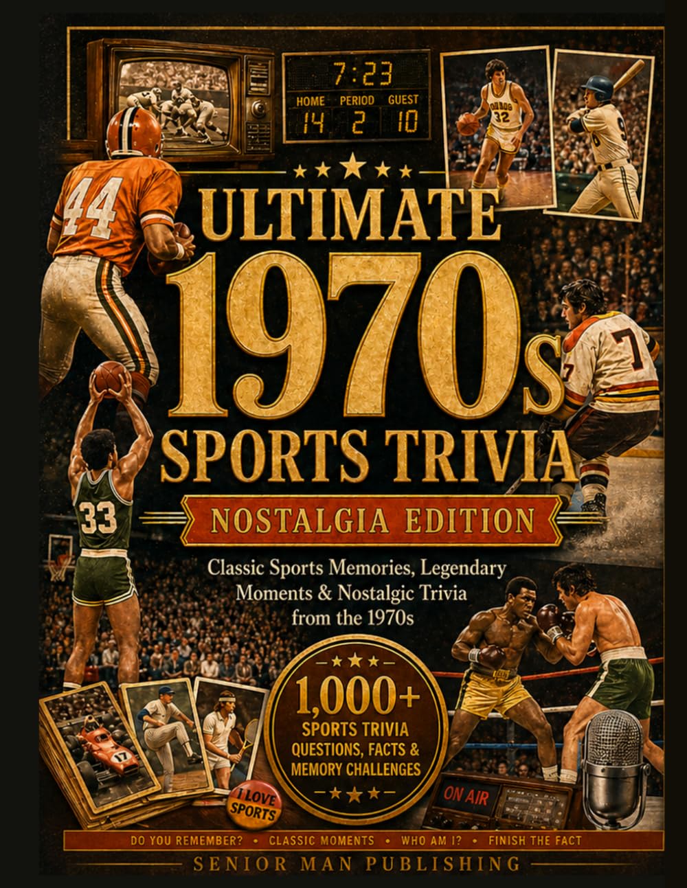 ler totalmente Do You Remember 1970s Sports?: 1,000+ Sports Trivia Facts, Questions & Memory Prompts for Men 60+ Who Remember the Legends, Rivalries and Unforgettable Moments of the Decade