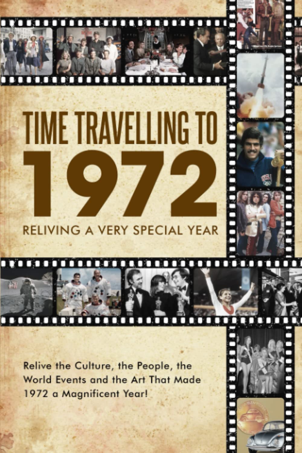 Time Travelling to 1972: Reliving a Very Special Year (Time Traveling - Visiting the Past) baixar o livro de graça