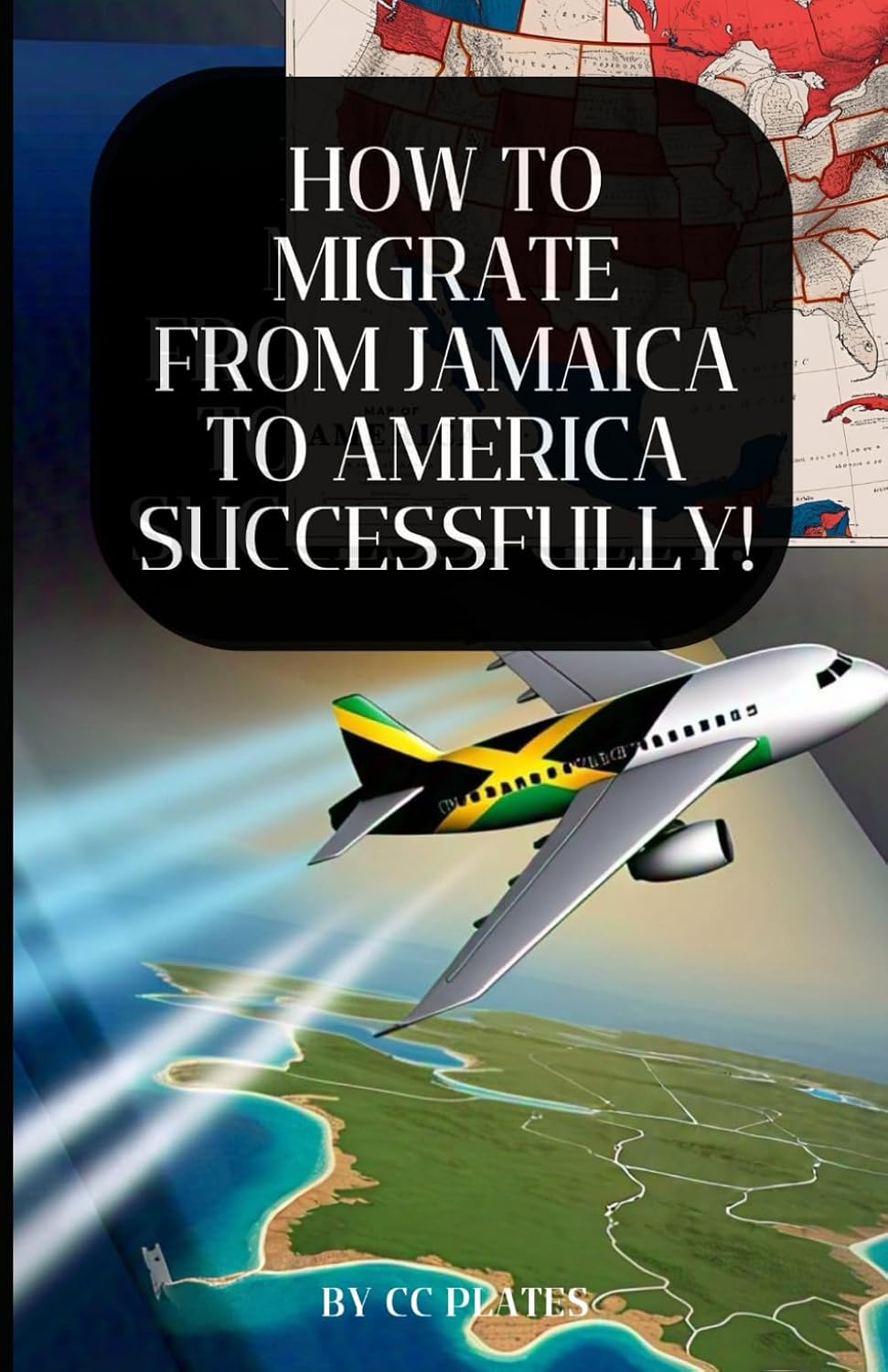 capítulo por capítulo baixar How To Migrate From Jamaica To America Successfully!: A Practical Step-by-Step Guide for First-Time Migrants, Travelers & New Residents