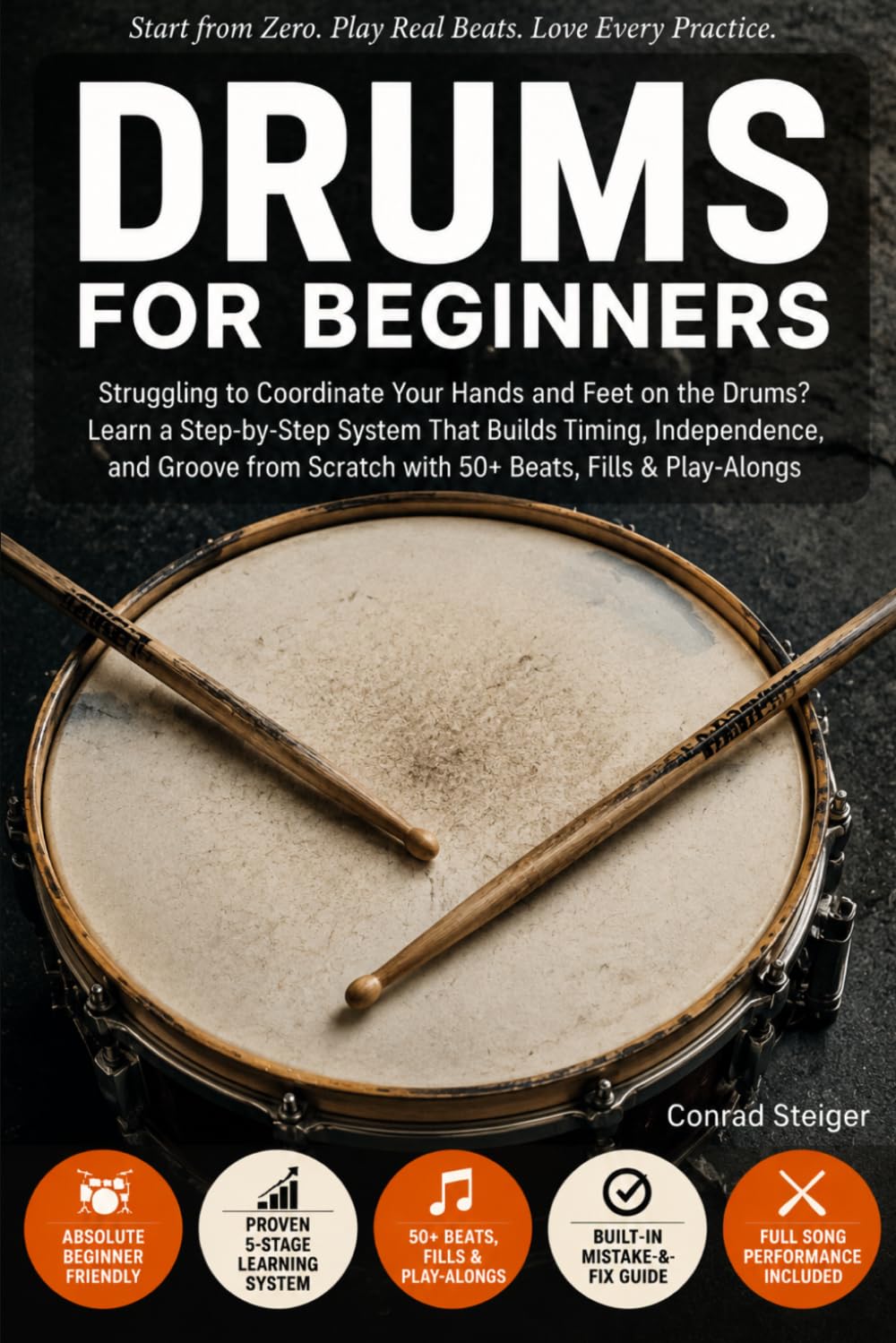 capítulo por capítulo baixar Drums for Beginners: Struggling to Coordinate Your Hands and Feet on the Drums? Learn a Step-by-Step System That Builds Timing, Independence, and... Scratch with 50+ Beats, Fills & Play-Alongs