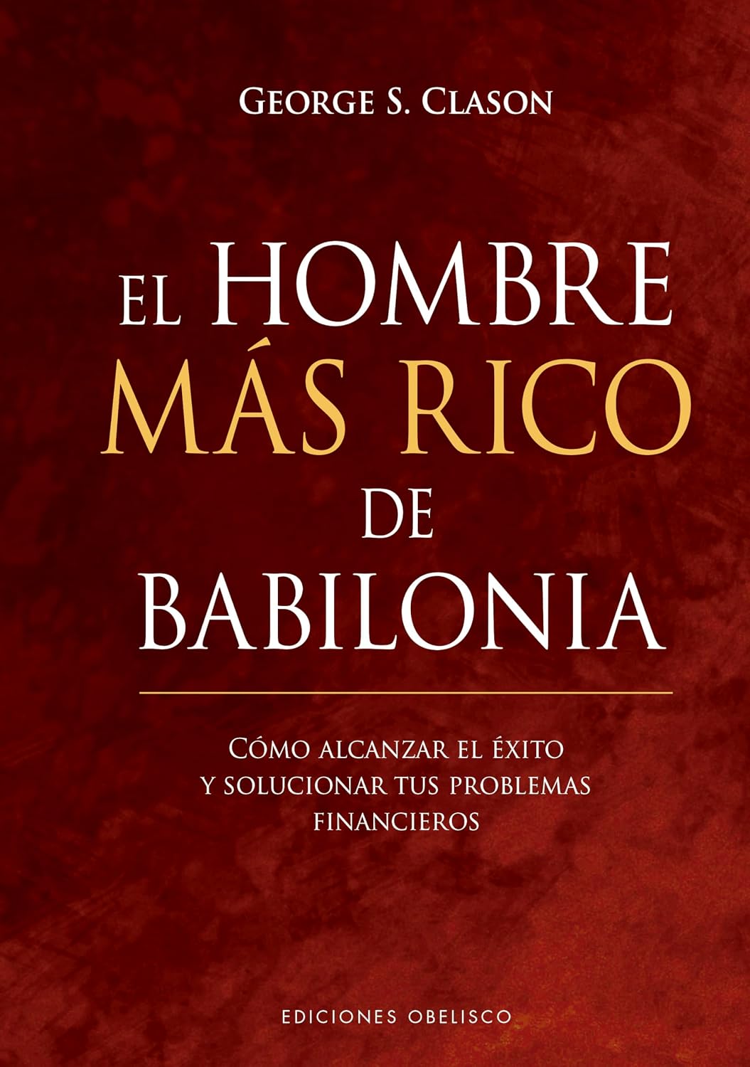 capítulo por capítulo baixar Hombre Mas Rico de Babilonia, El -V3*: Como Alcanzar El Exito Y Solucionar Tus Problemas Financieros